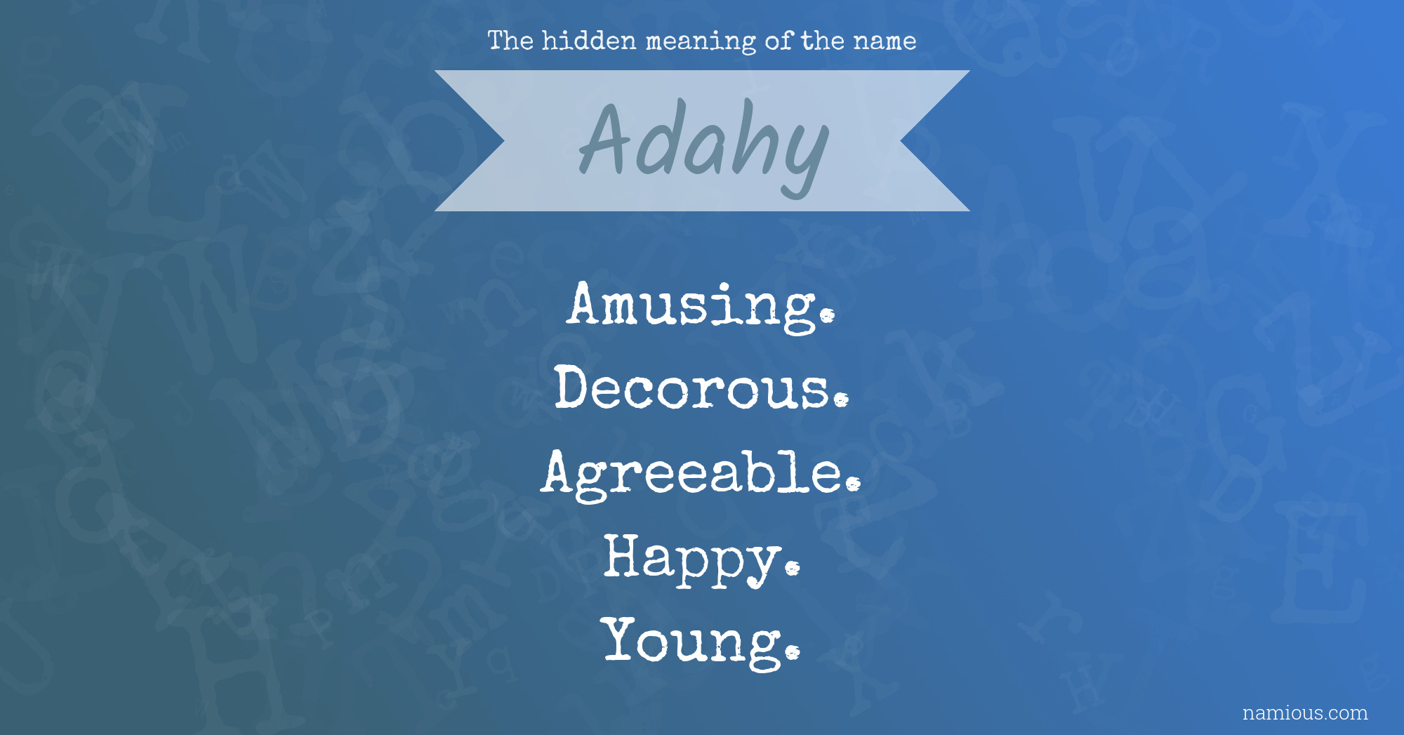 The hidden meaning of the name Adahy