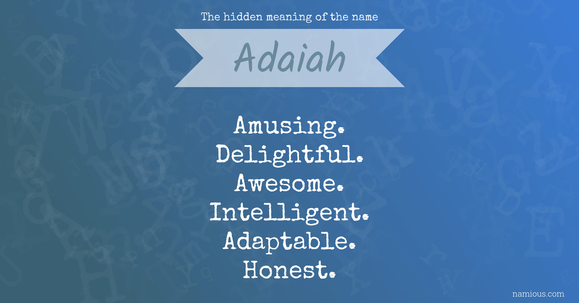 The hidden meaning of the name Adaiah