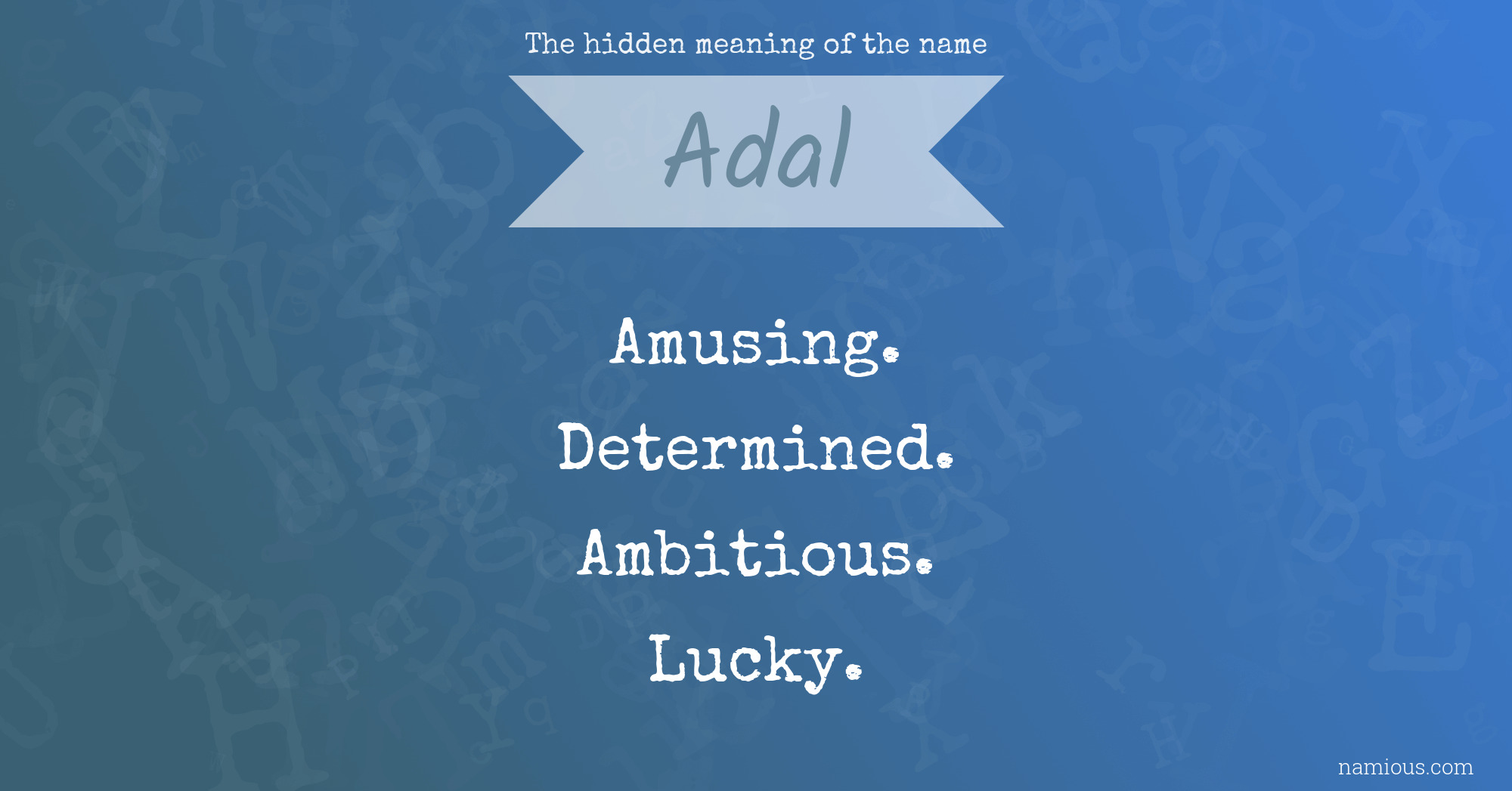 The hidden meaning of the name Adal