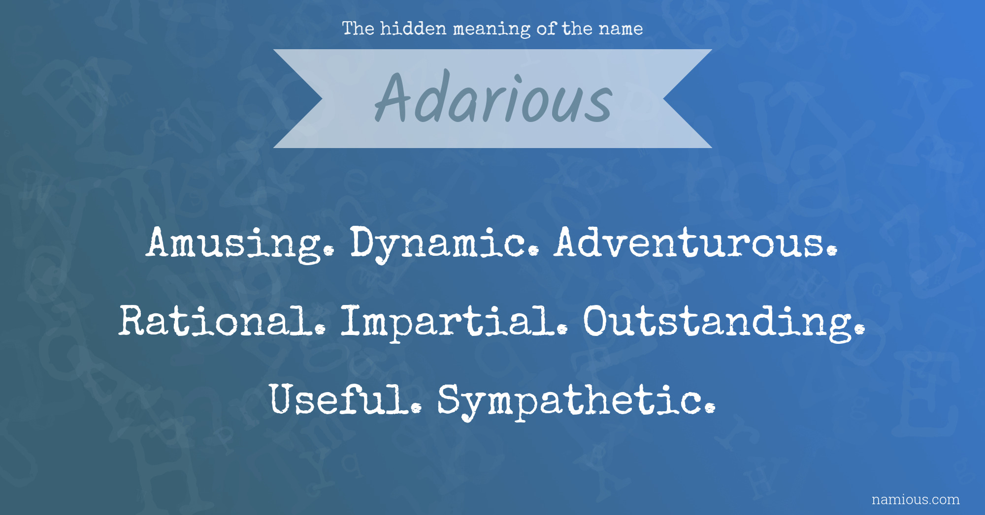 The hidden meaning of the name Adarious