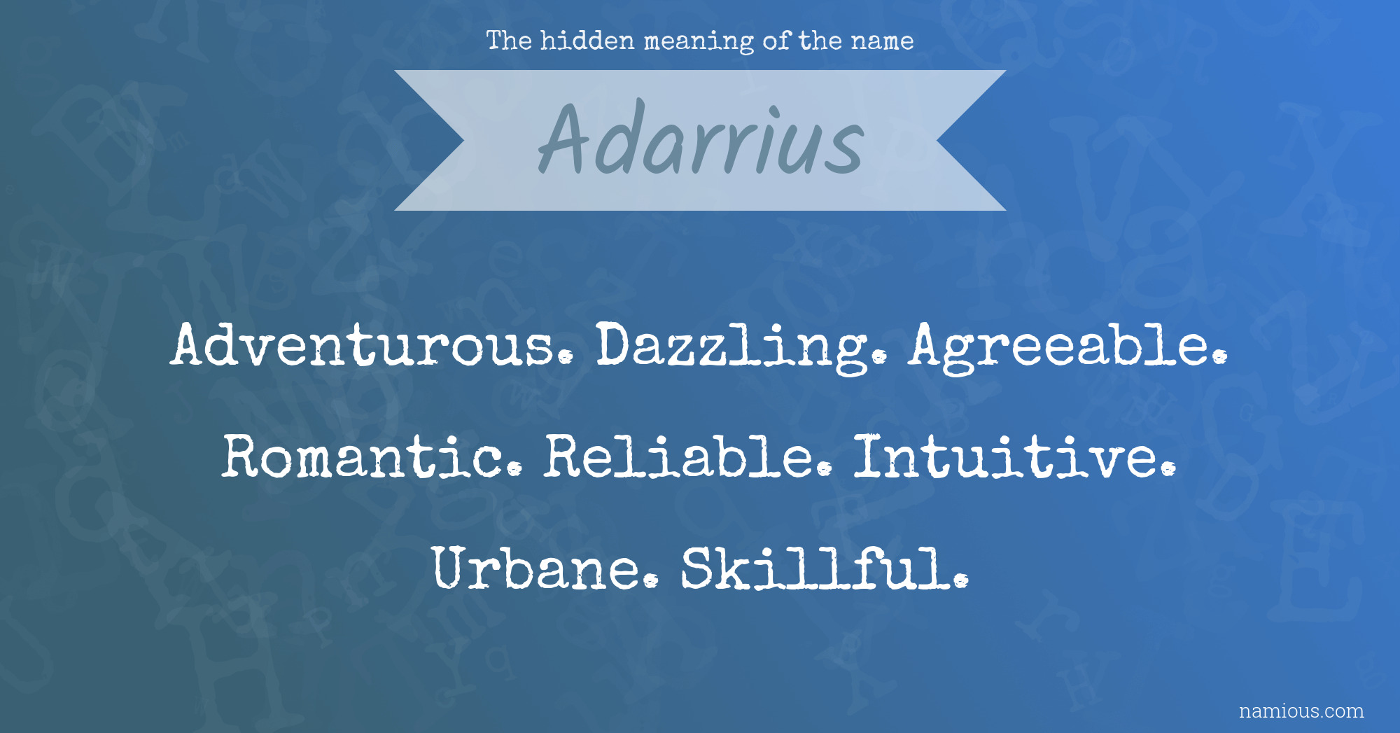 The hidden meaning of the name Adarrius