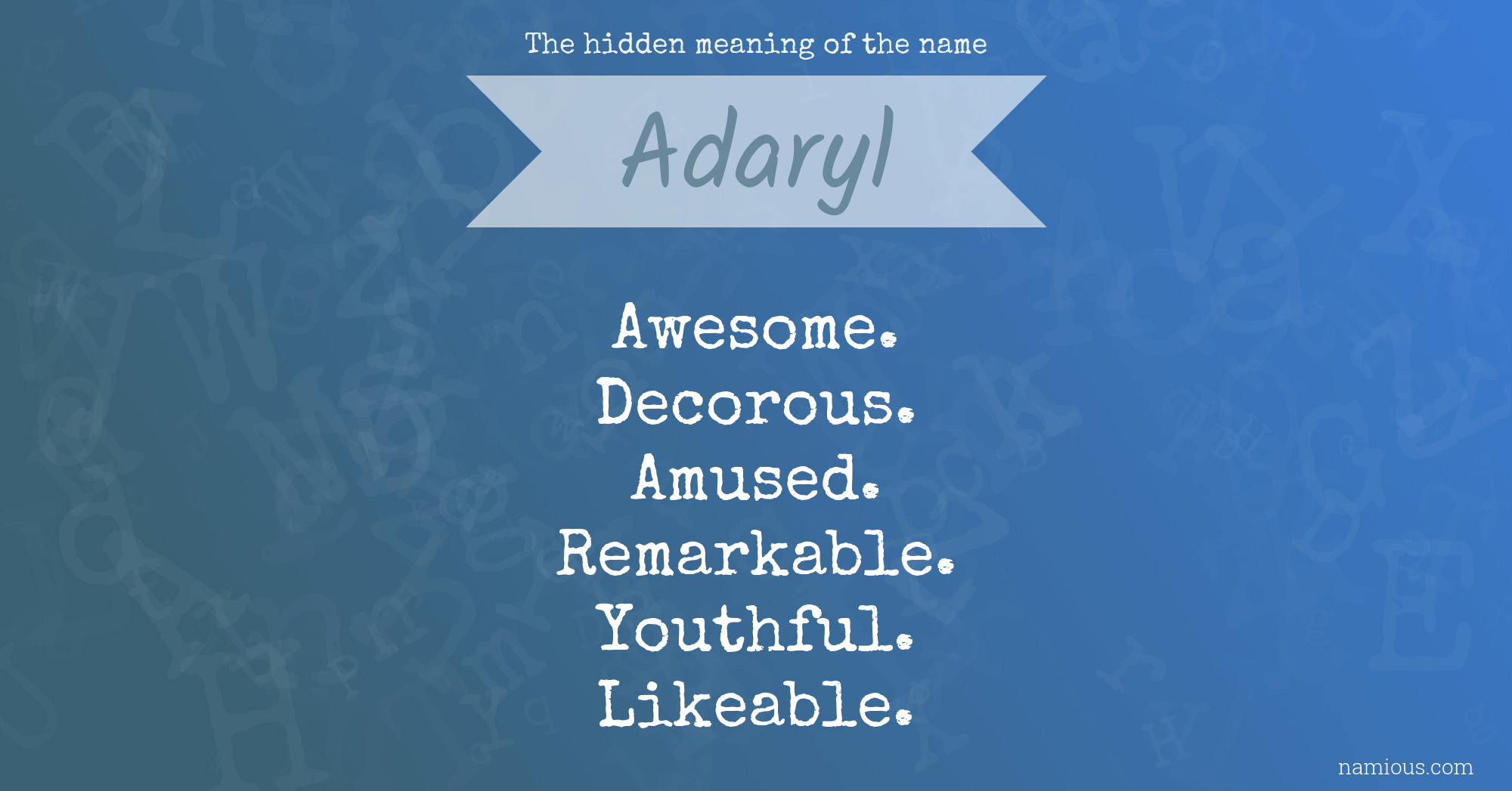 The hidden meaning of the name Adaryl