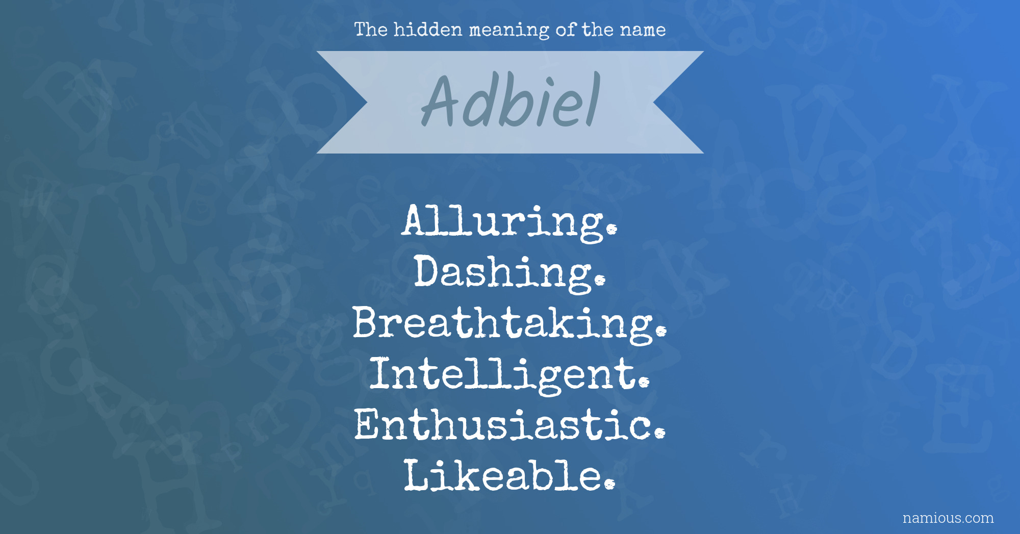 The hidden meaning of the name Adbiel