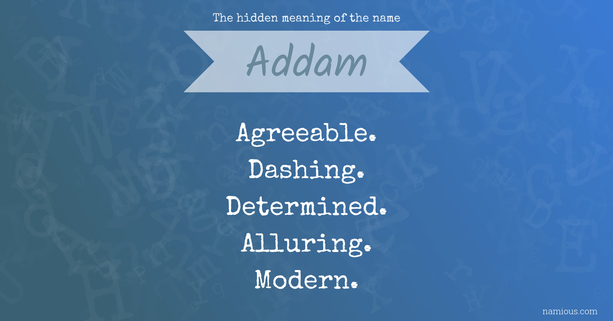 The hidden meaning of the name Addam