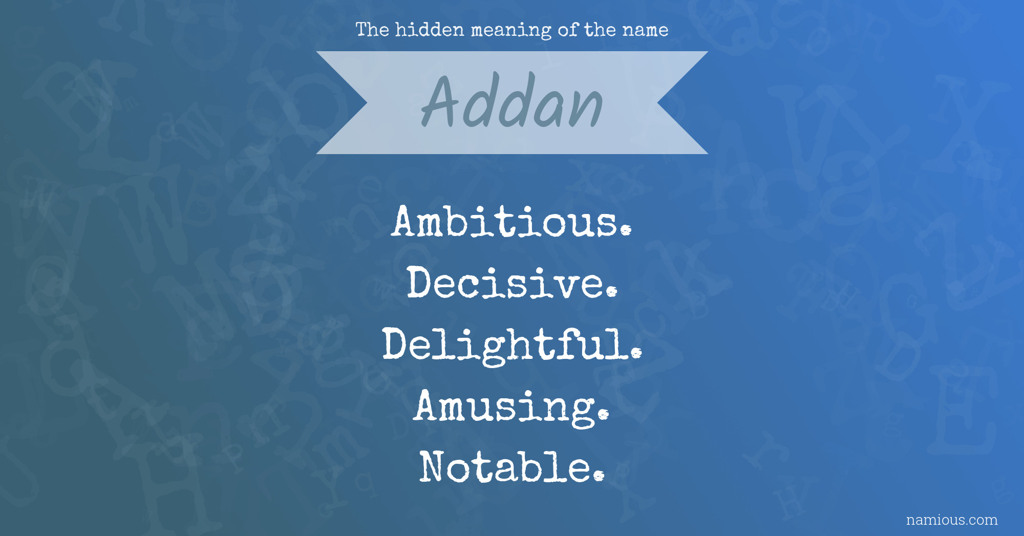 The hidden meaning of the name Addan