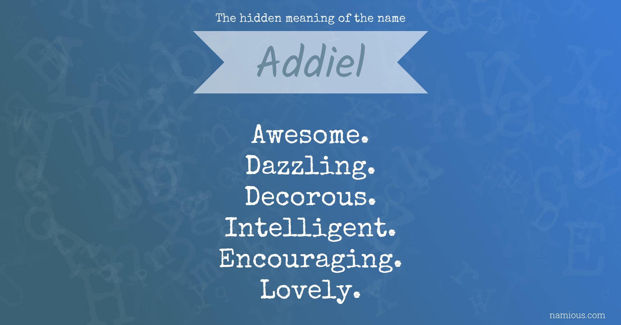 The hidden meaning of the name Addiel