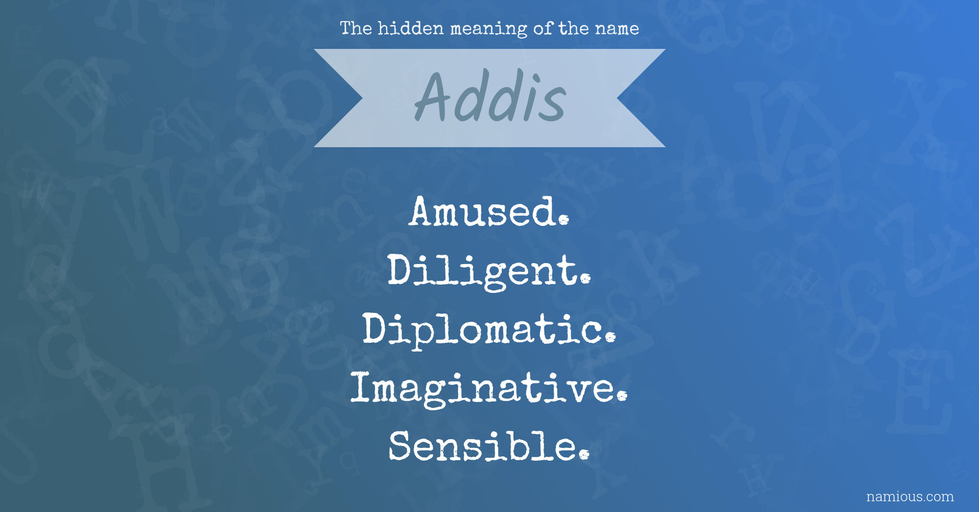 The hidden meaning of the name Addis