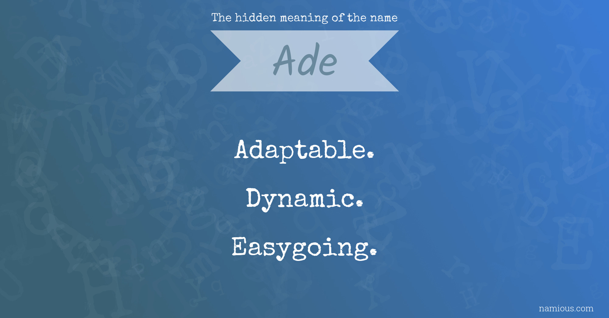 The hidden meaning of the name Ade