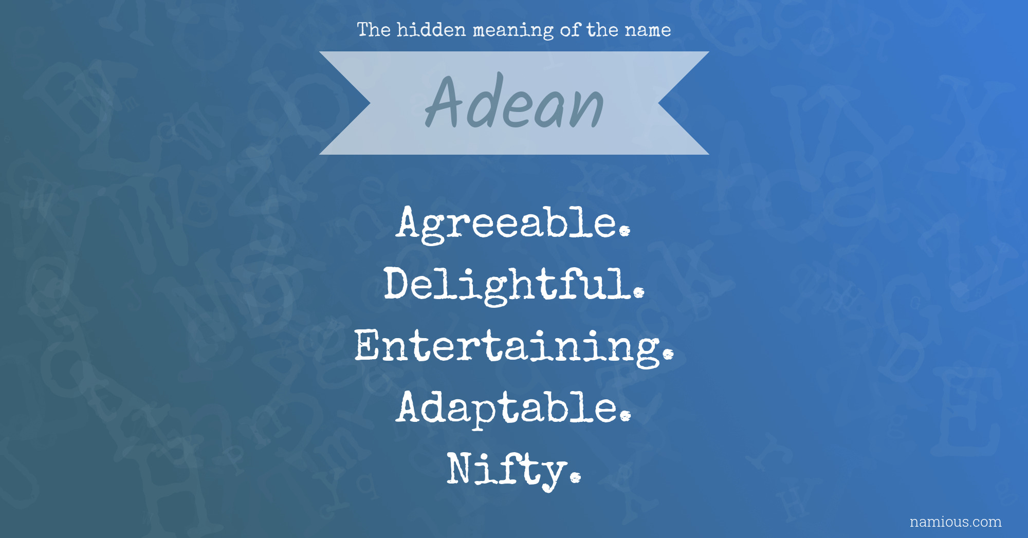 The hidden meaning of the name Adean