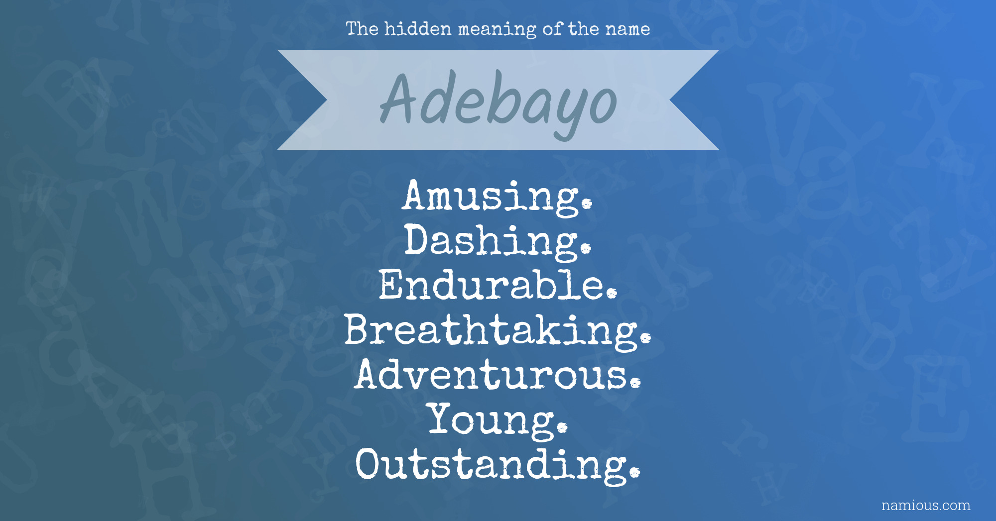 The hidden meaning of the name Adebayo