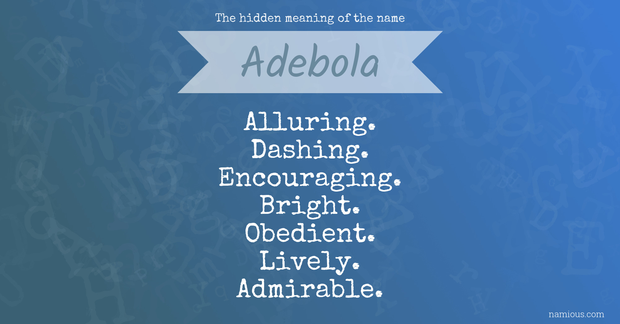 The hidden meaning of the name Adebola