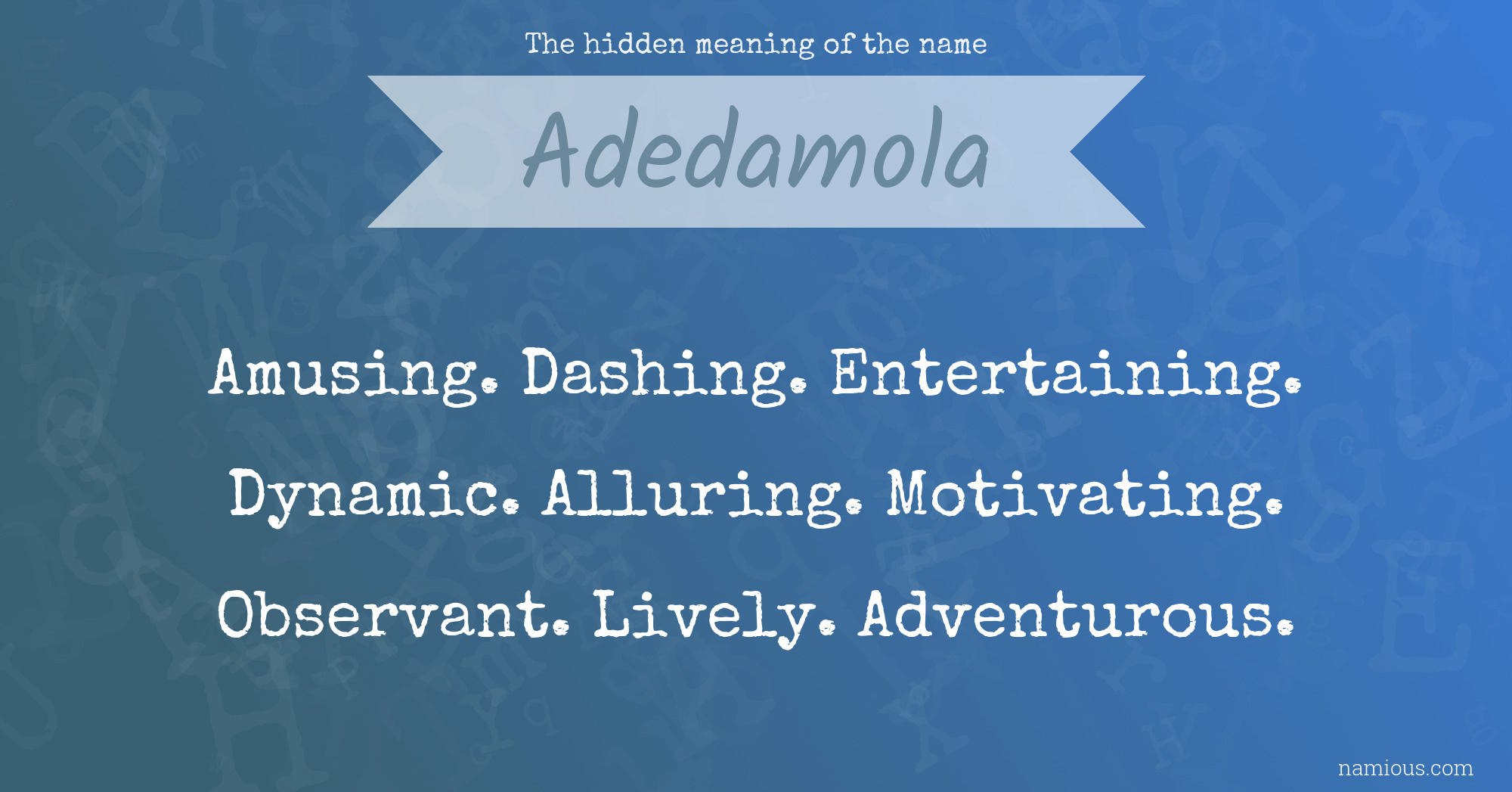 The hidden meaning of the name Adedamola