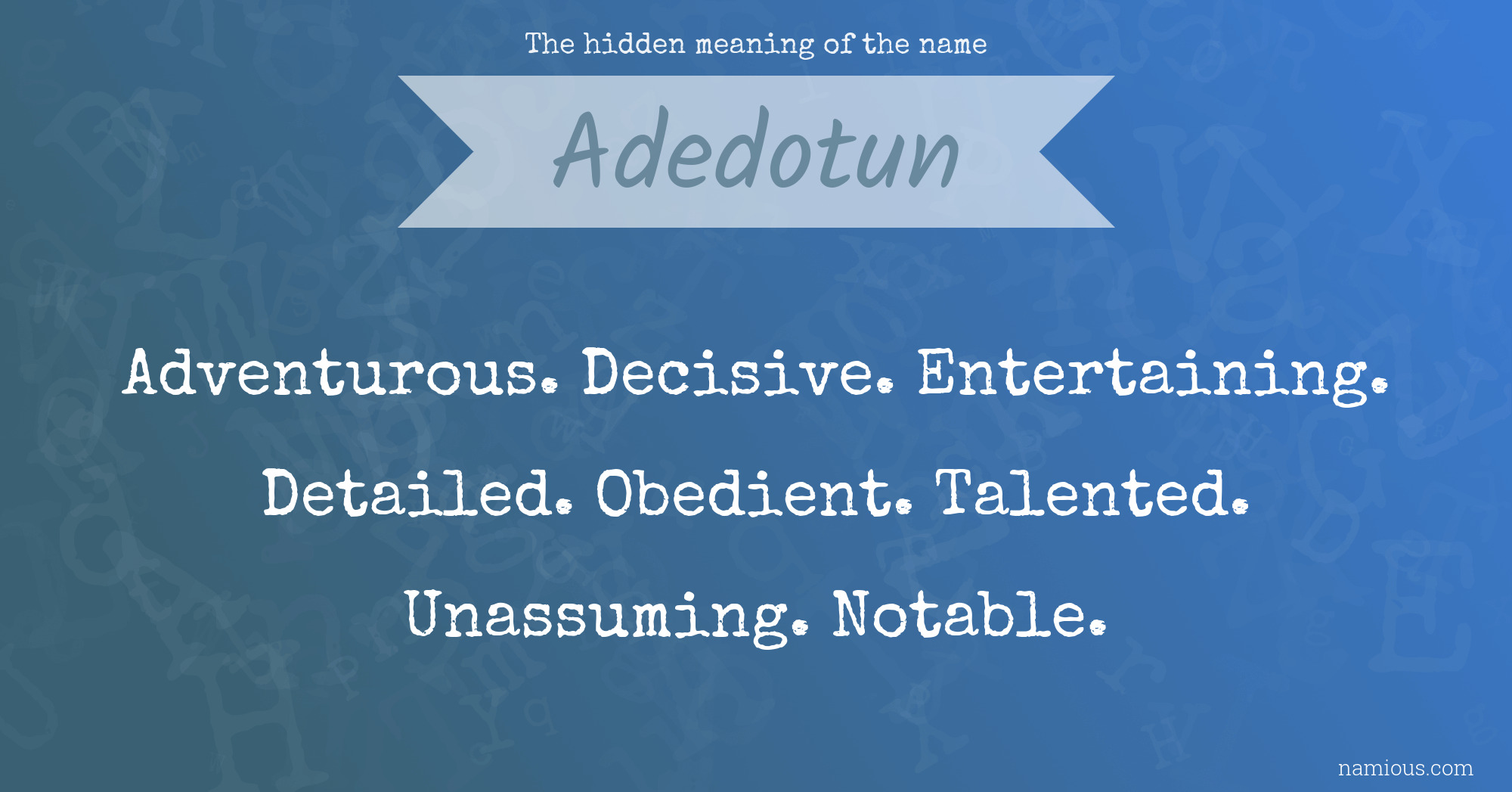 The hidden meaning of the name Adedotun