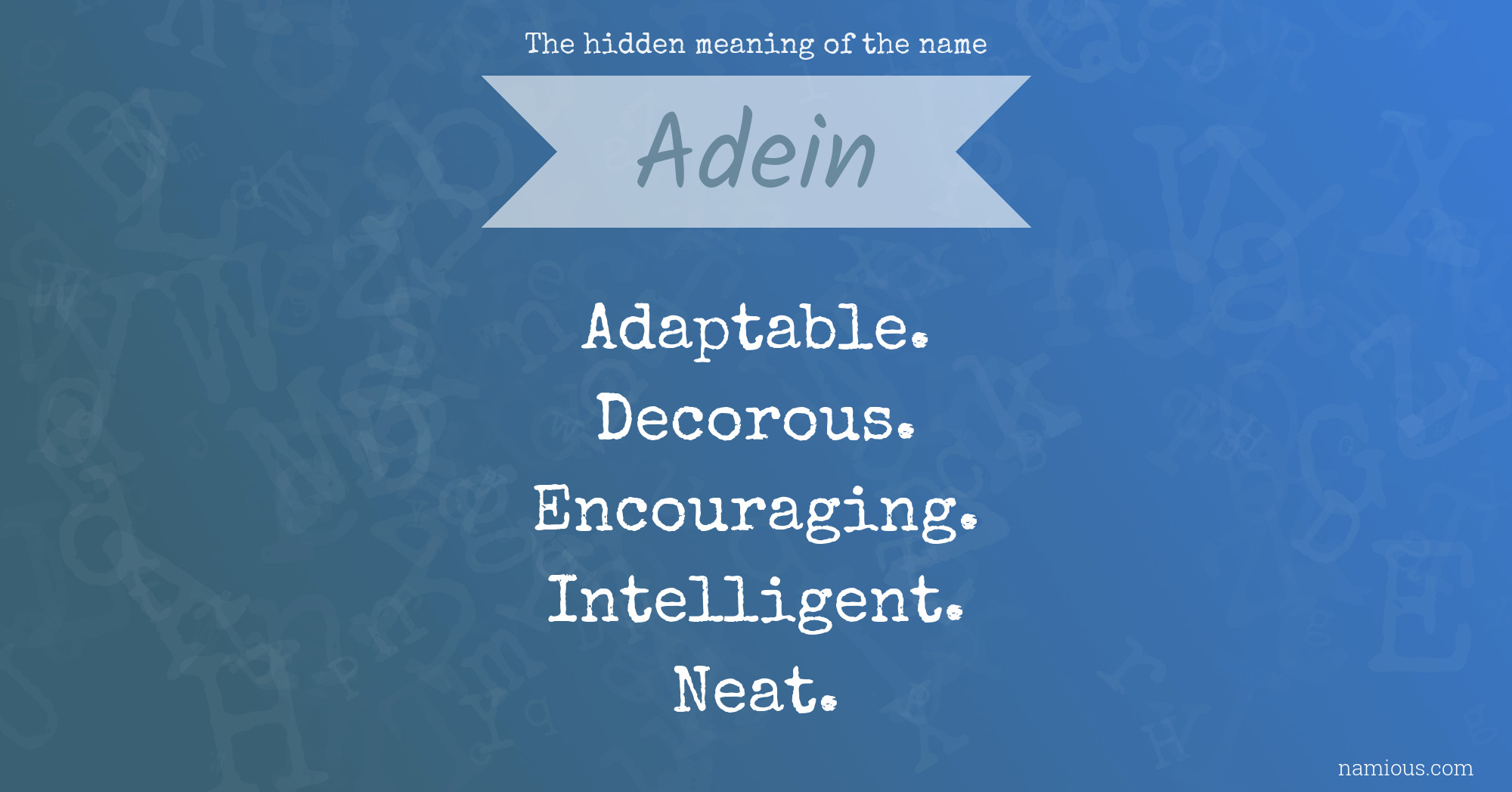 The hidden meaning of the name Adein