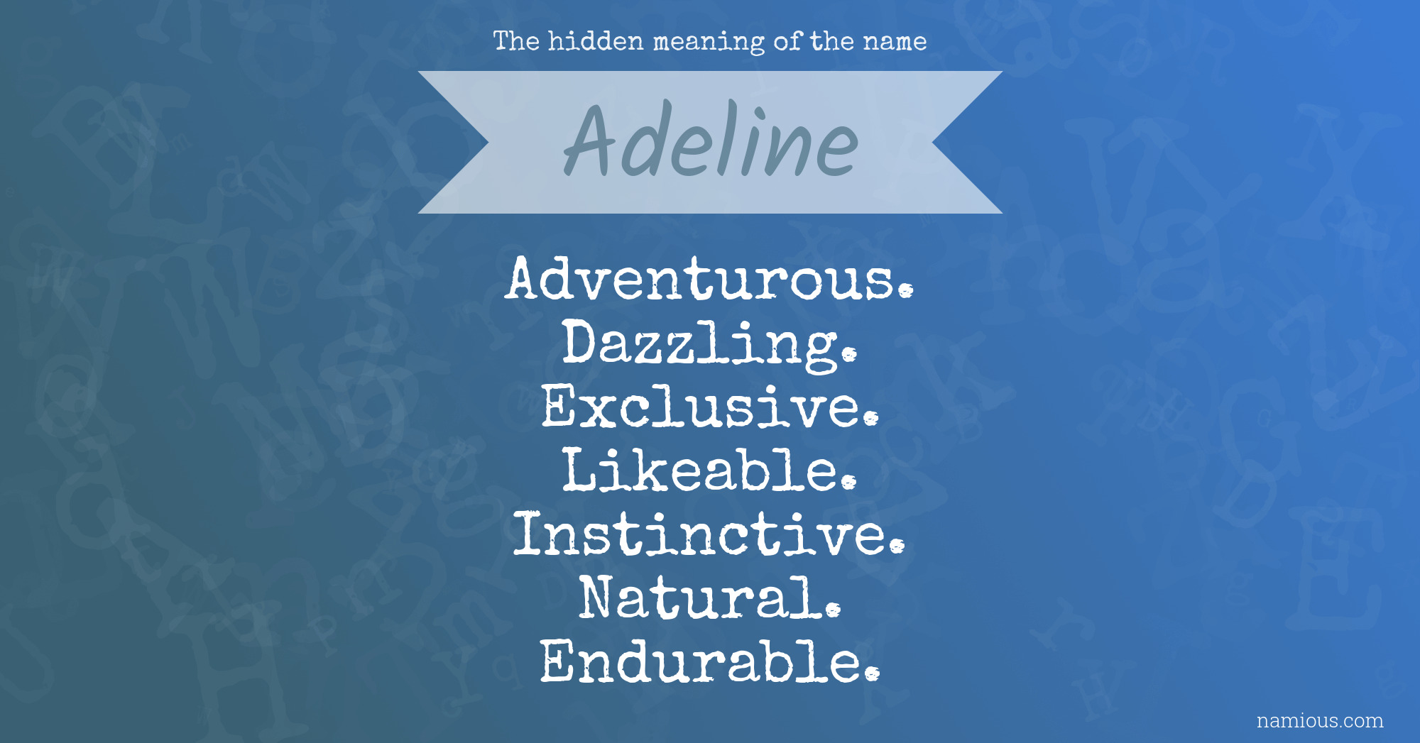 The hidden meaning of the name Adeline