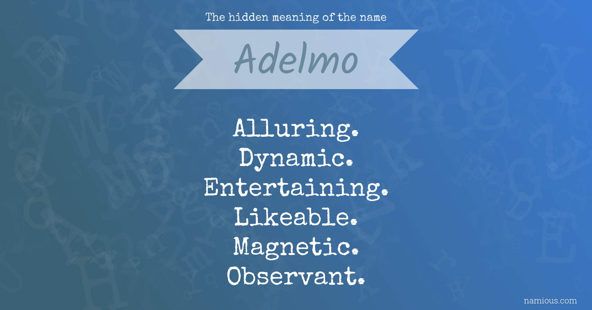 The hidden meaning of the name Adelmo