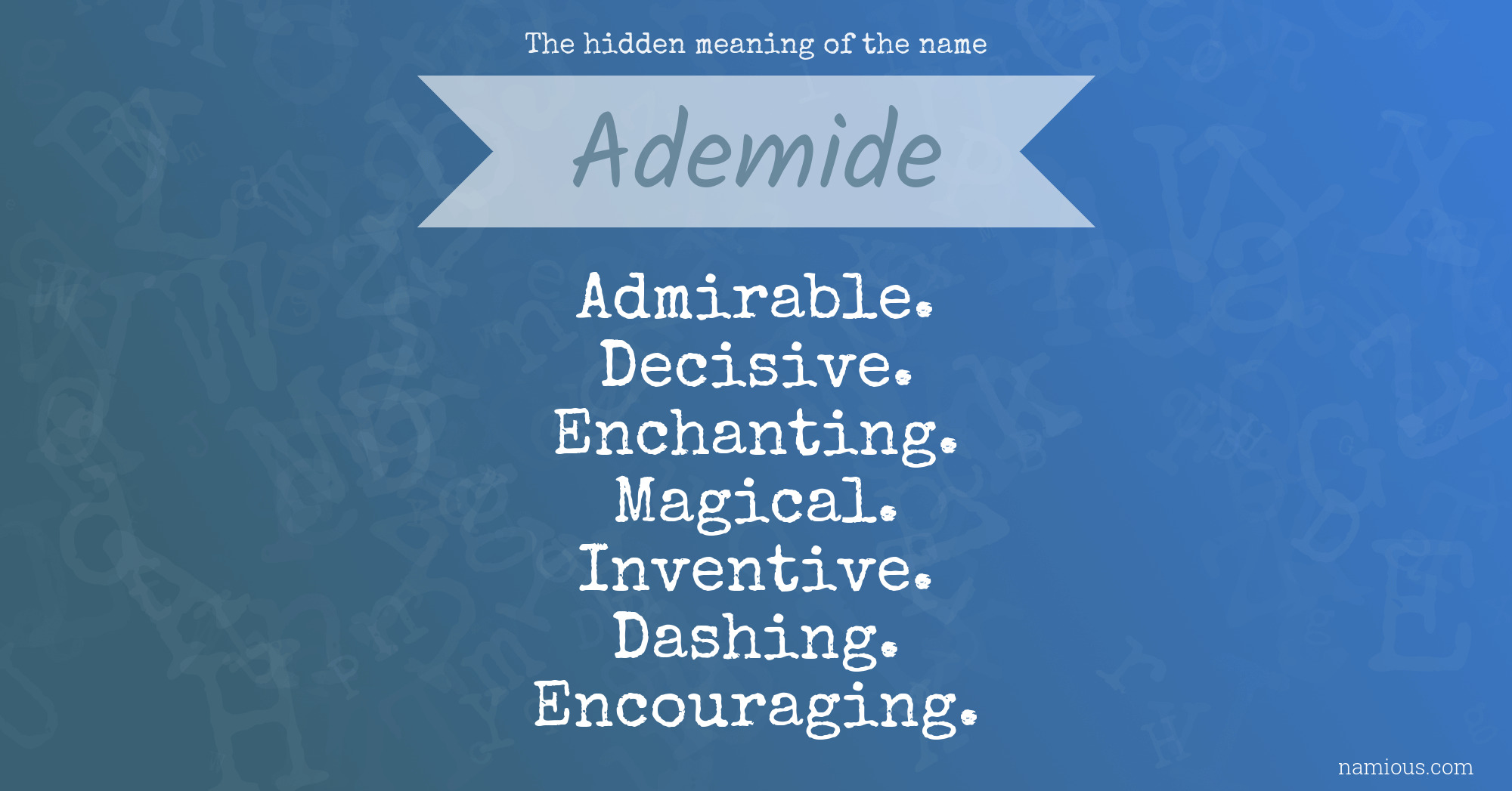 The hidden meaning of the name Ademide