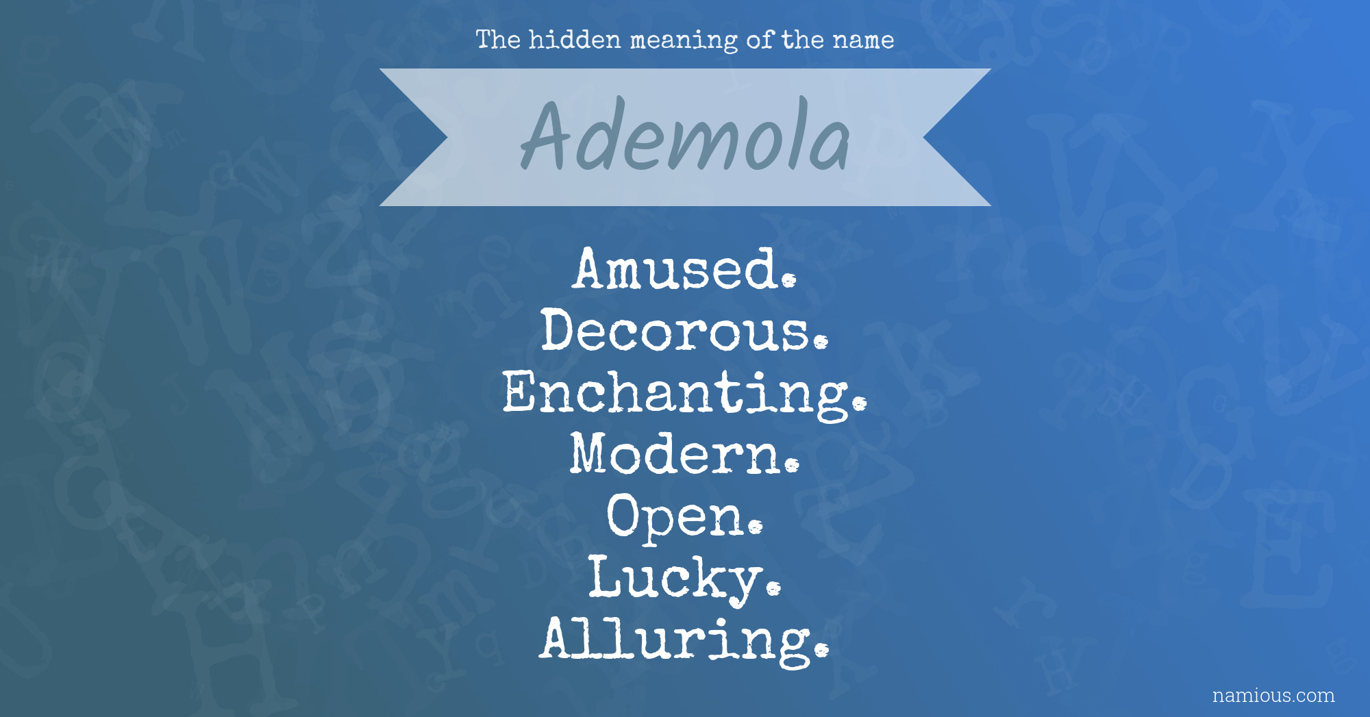 The hidden meaning of the name Ademola