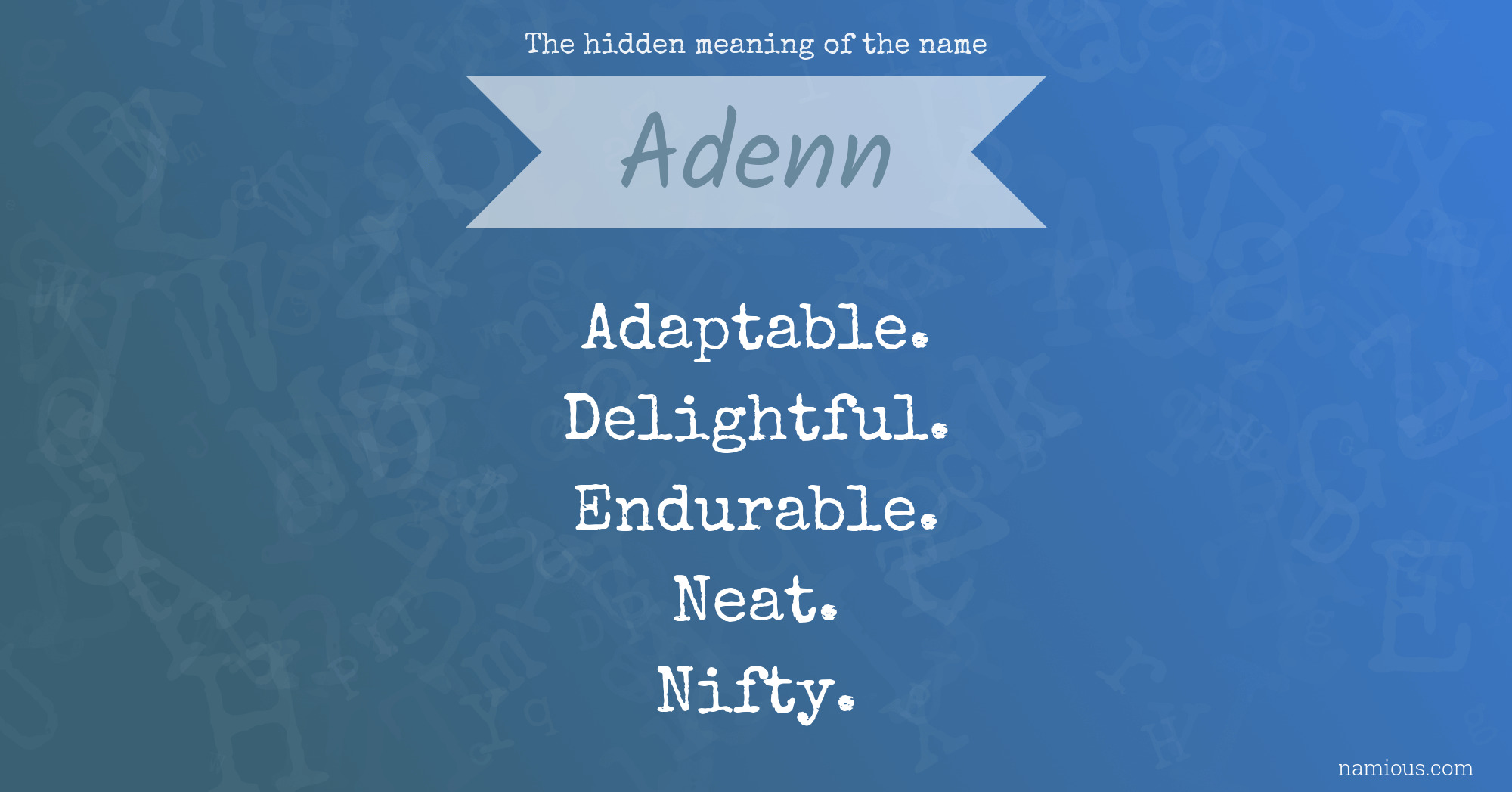 The hidden meaning of the name Adenn