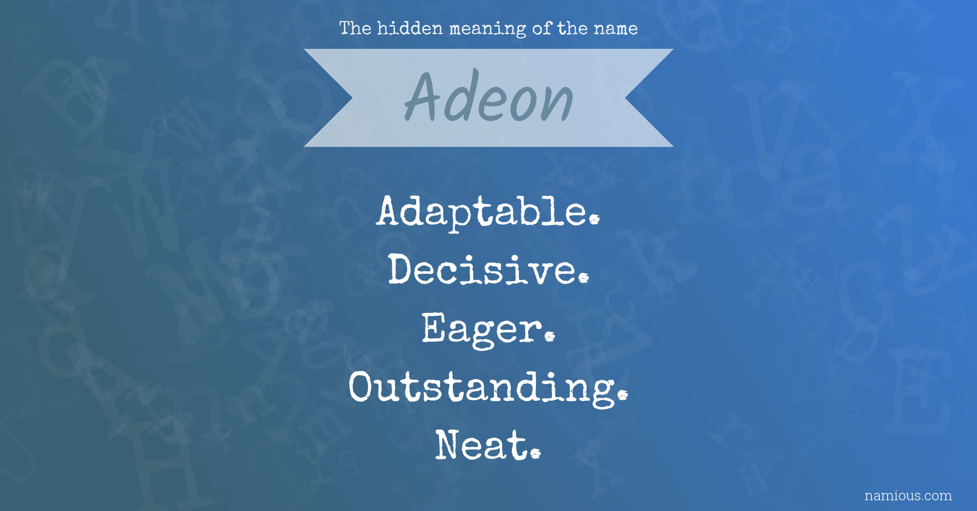 The hidden meaning of the name Adeon