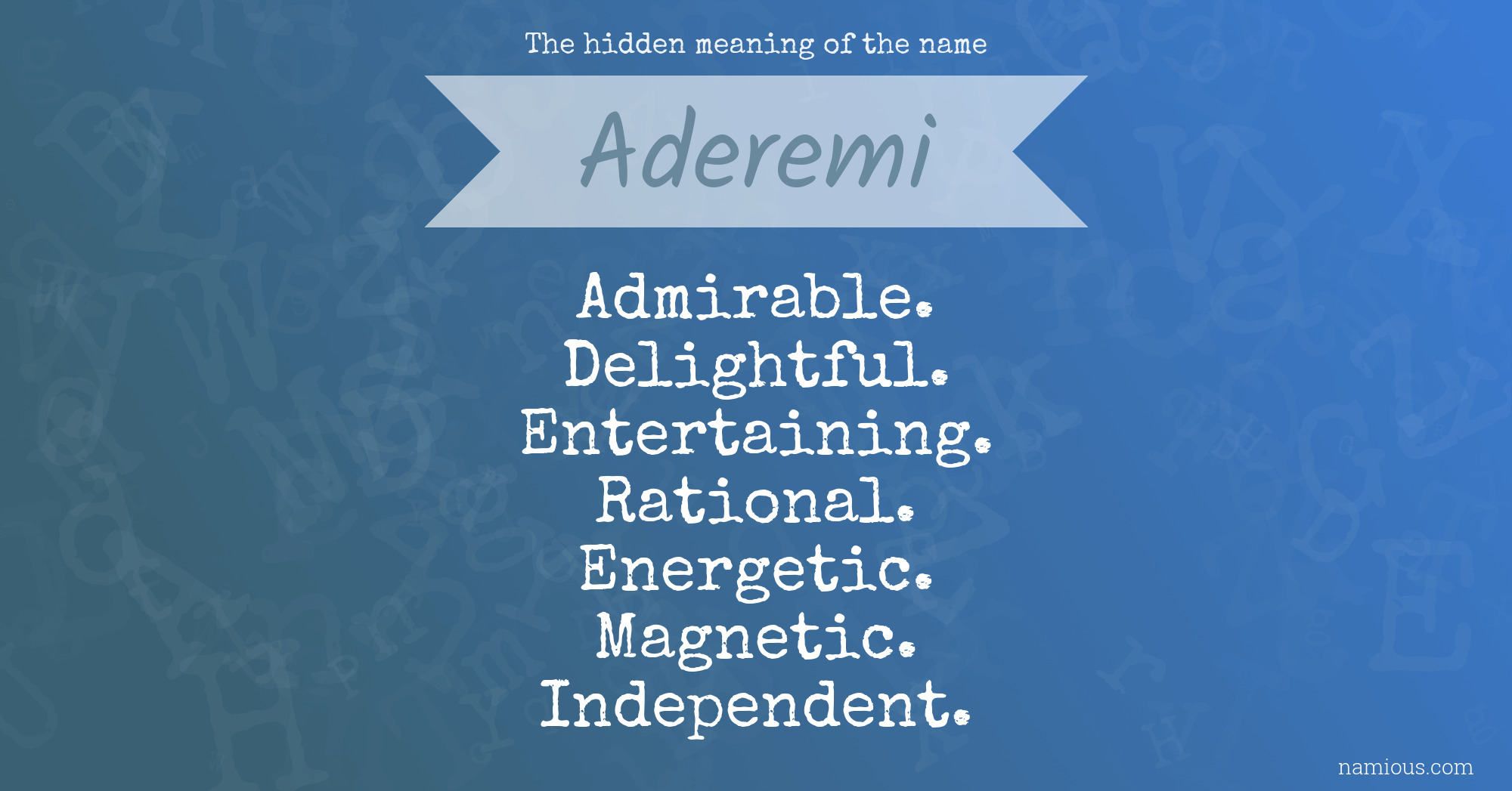 The hidden meaning of the name Aderemi