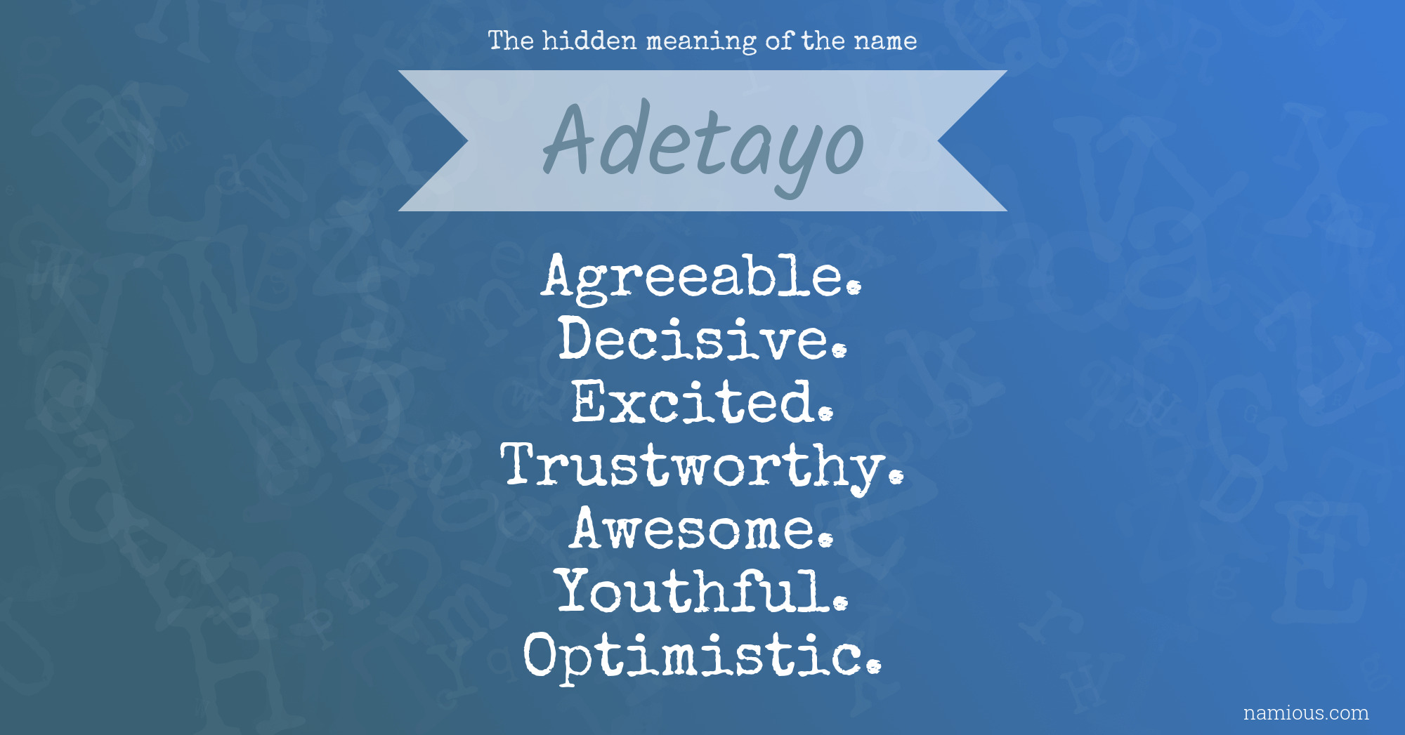 The hidden meaning of the name Adetayo