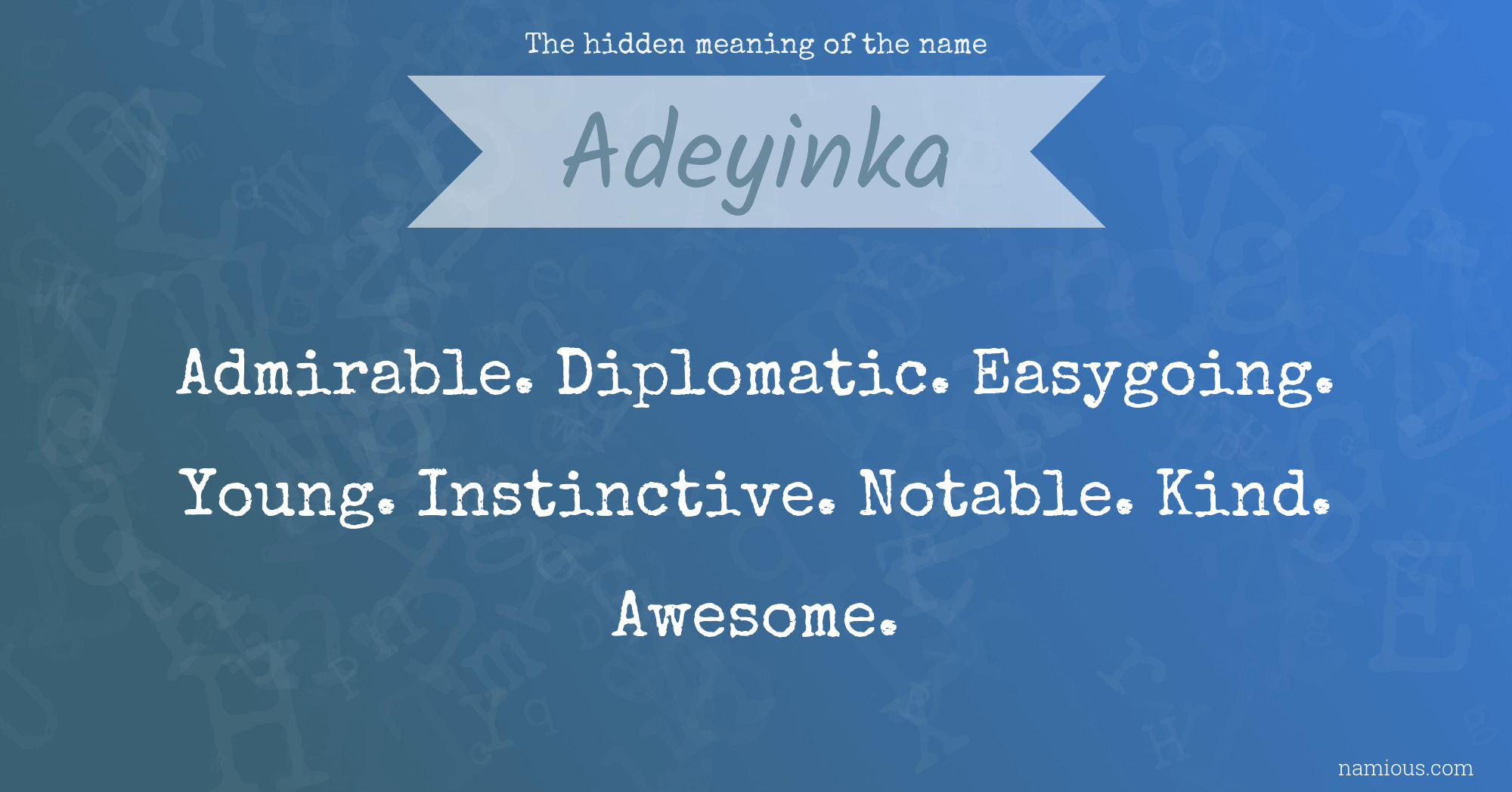 The hidden meaning of the name Adeyinka