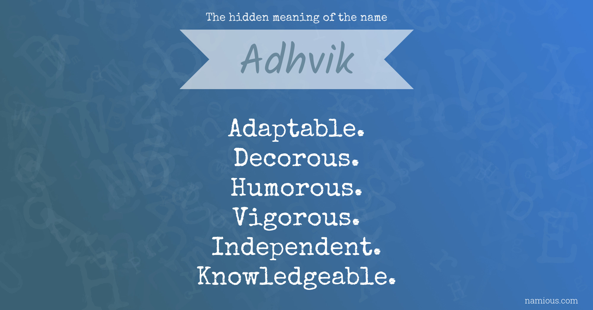 The hidden meaning of the name Adhvik