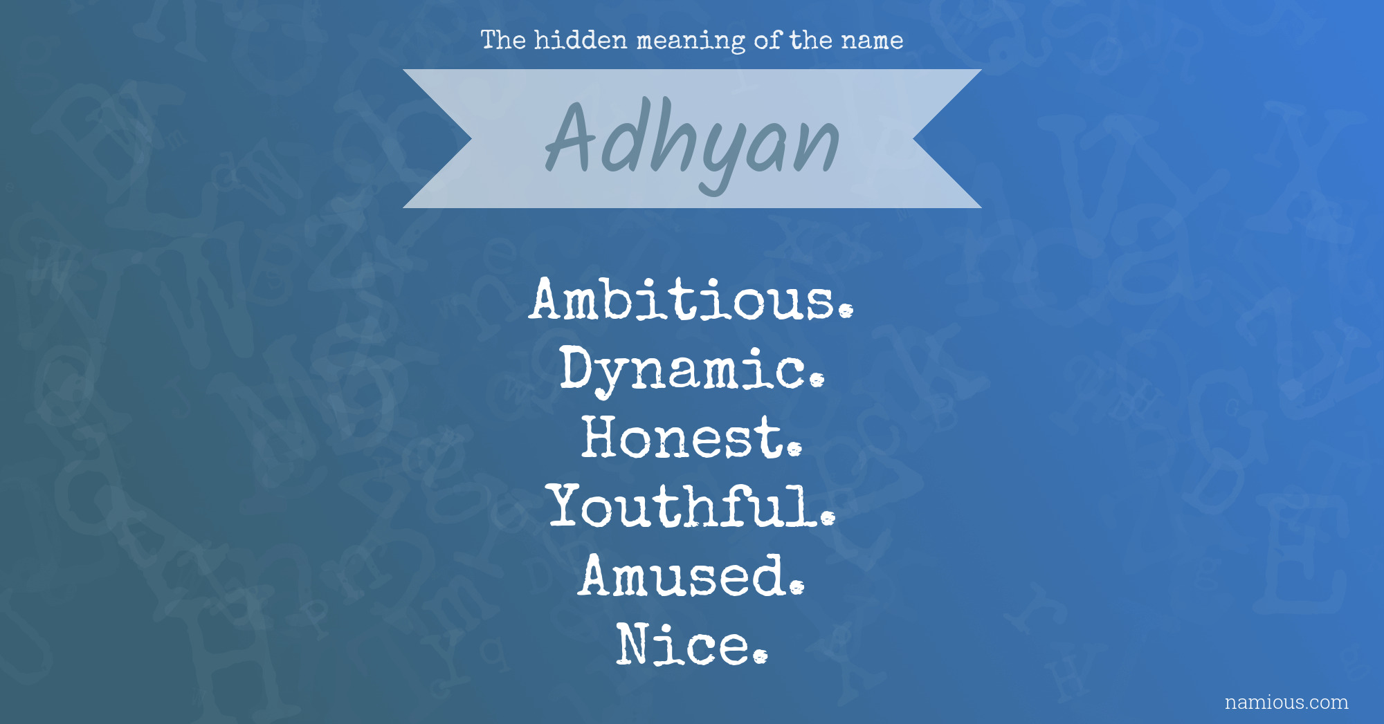 The hidden meaning of the name Adhyan