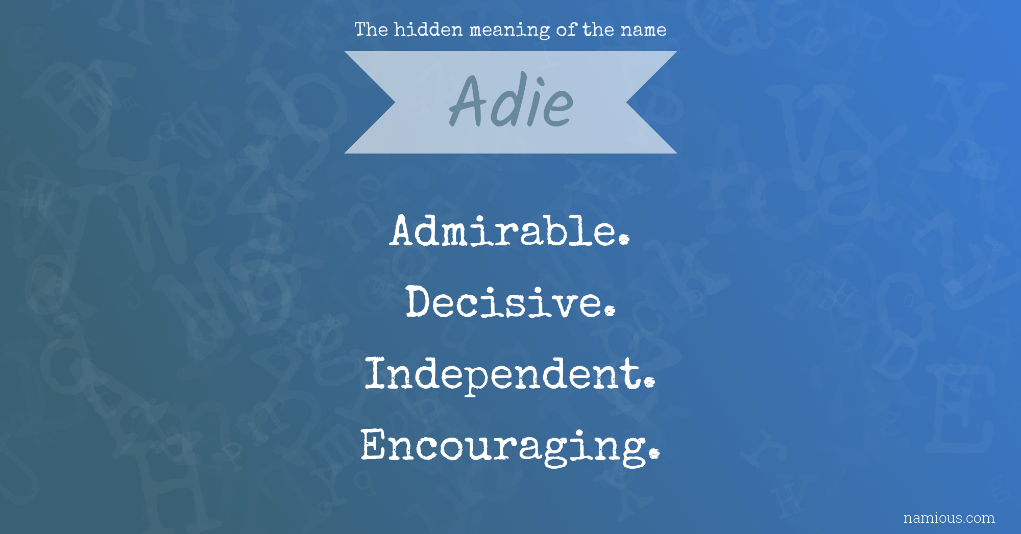 The hidden meaning of the name Adie