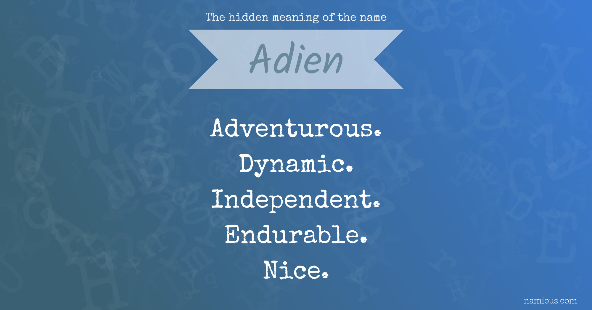 The hidden meaning of the name Adien