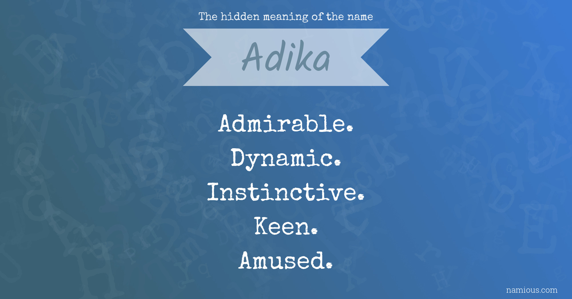 The hidden meaning of the name Adika