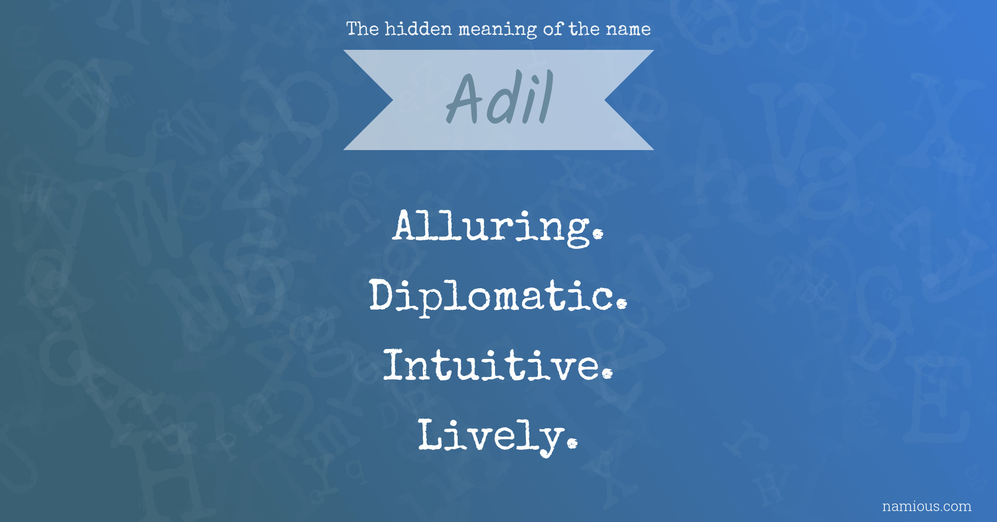 The hidden meaning of the name Adil