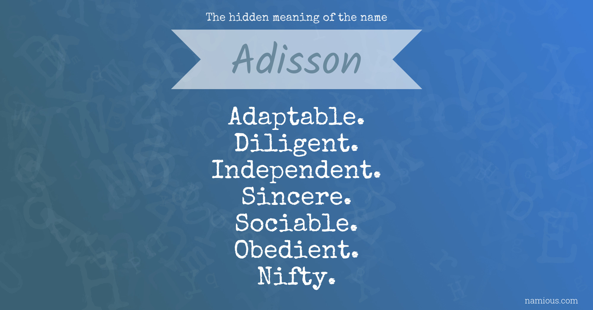 The hidden meaning of the name Adisson