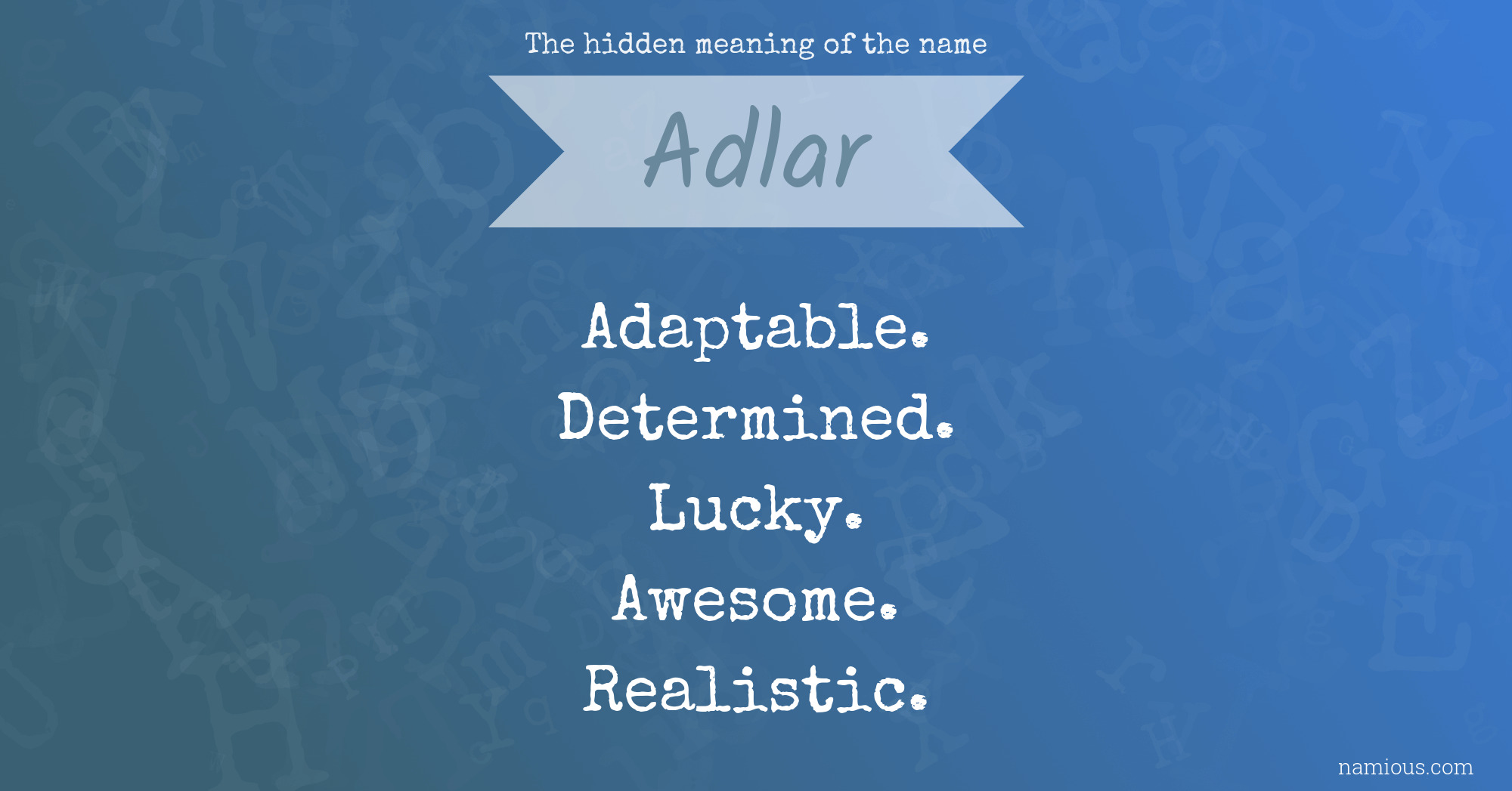 The hidden meaning of the name Adlar