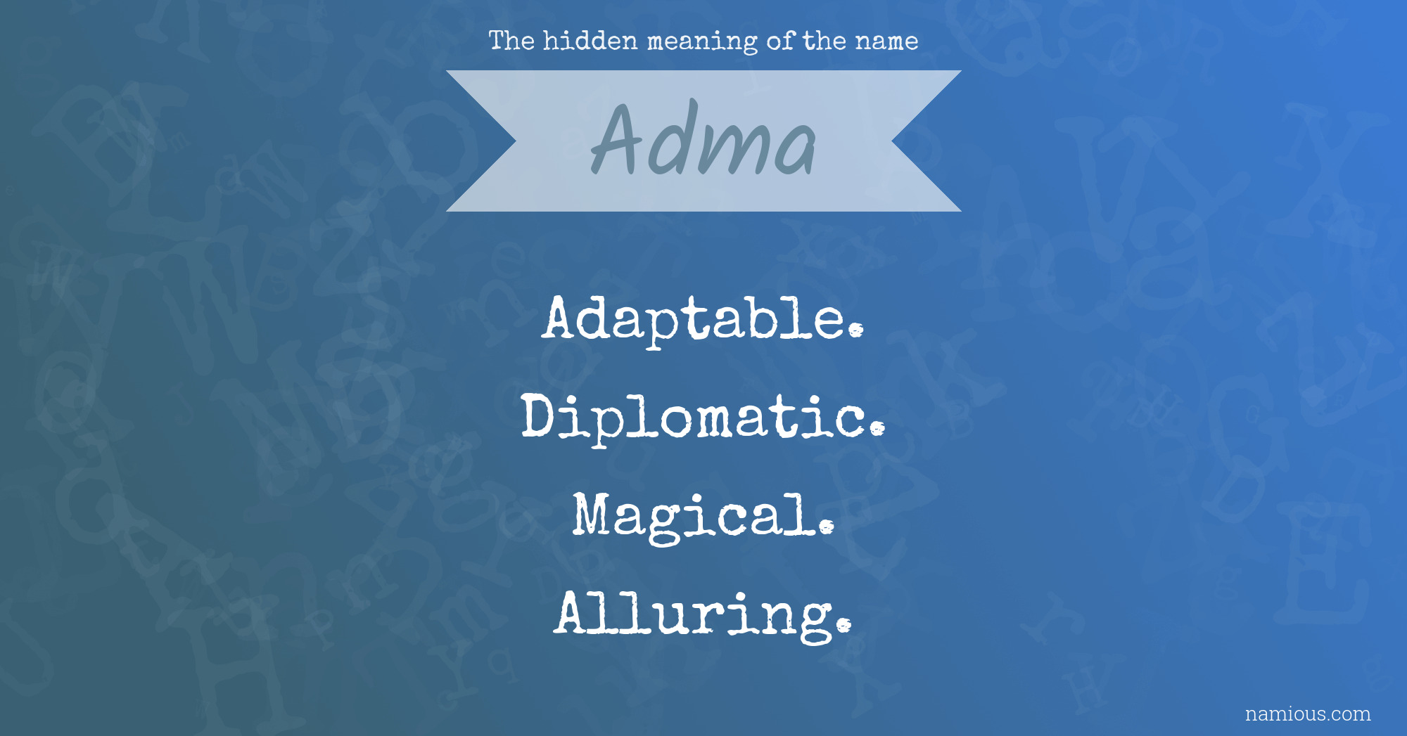 The hidden meaning of the name Adma