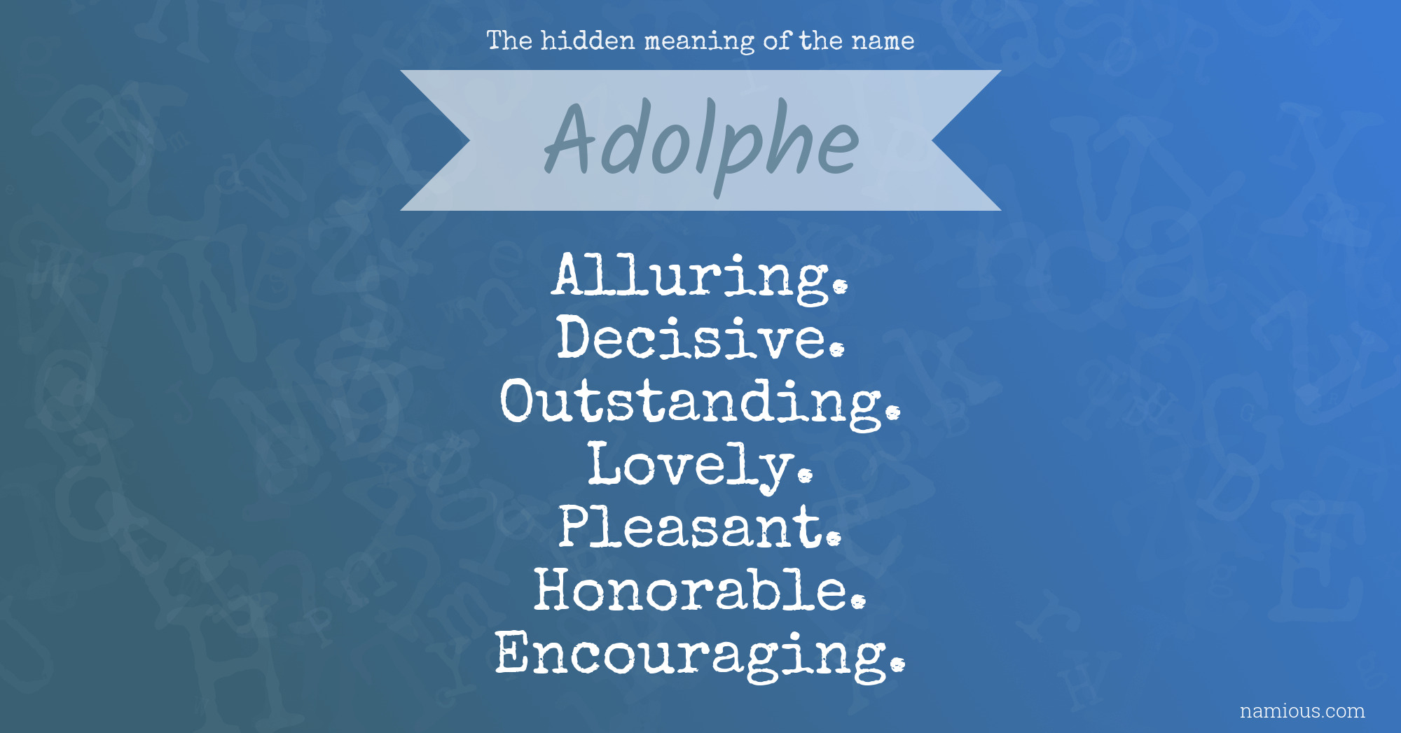 The hidden meaning of the name Adolphe