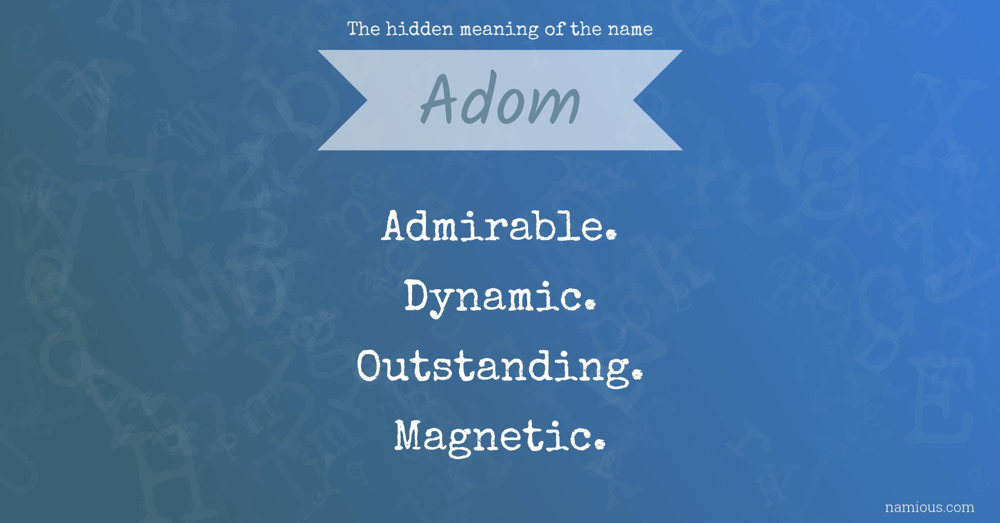 The hidden meaning of the name Adom