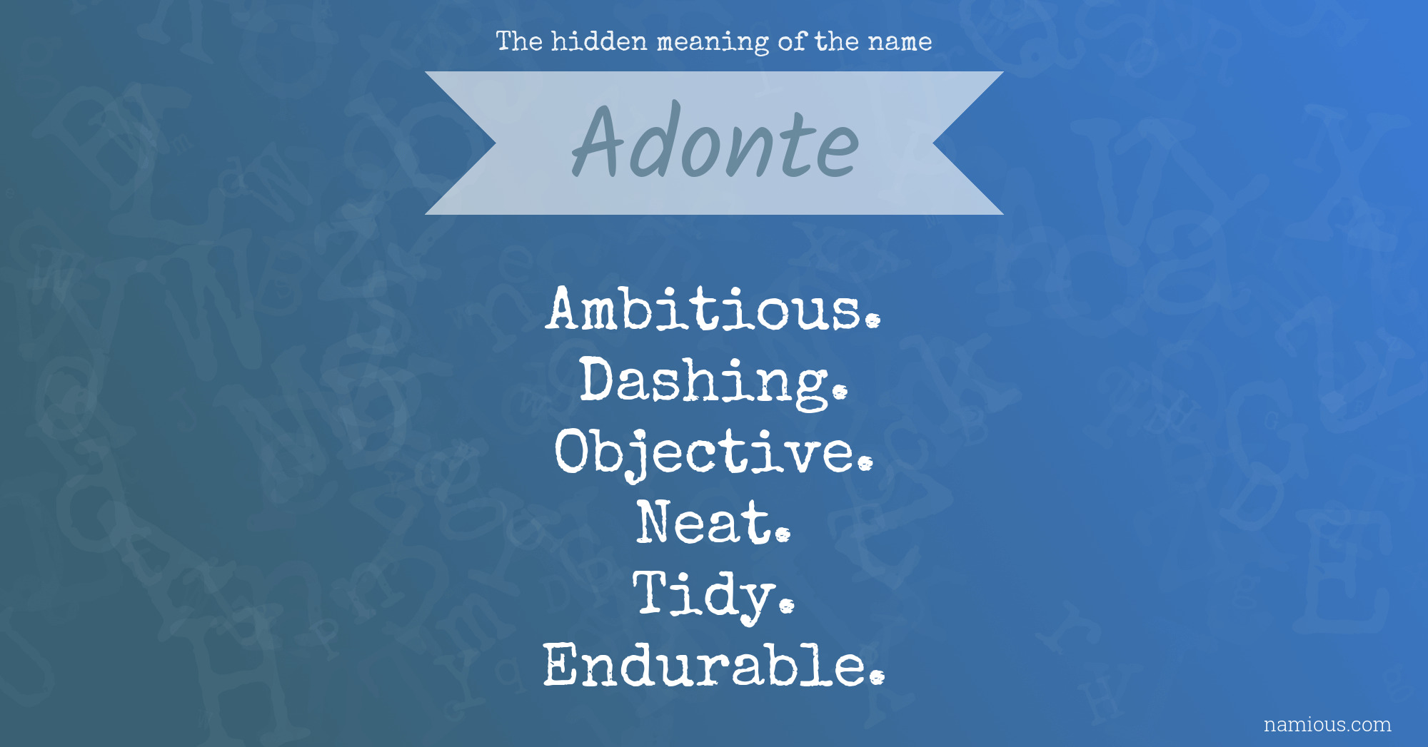 The hidden meaning of the name Adonte