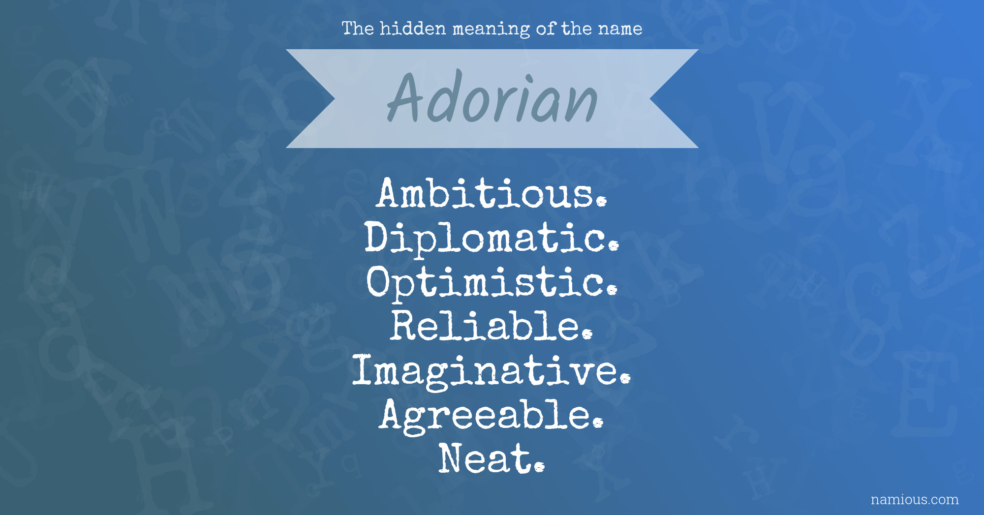 The hidden meaning of the name Adorian