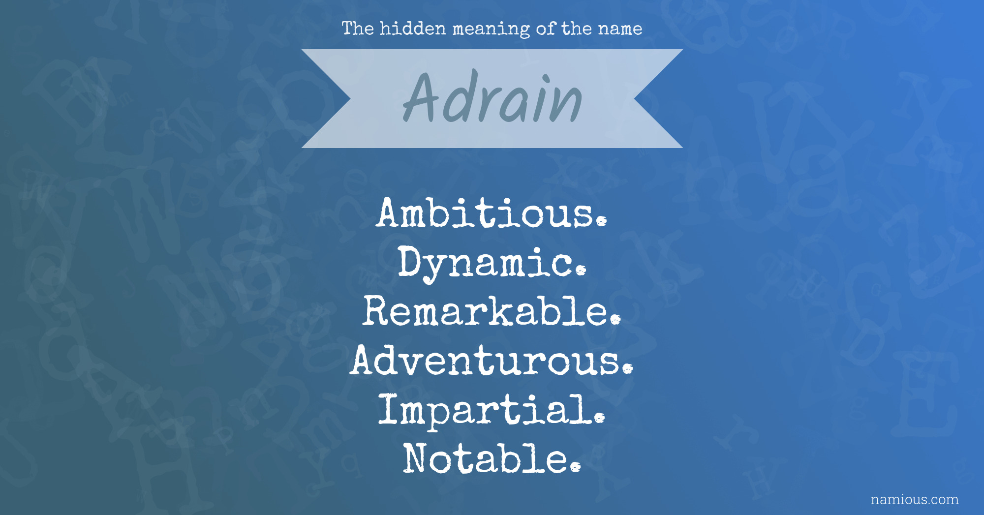 The hidden meaning of the name Adrain