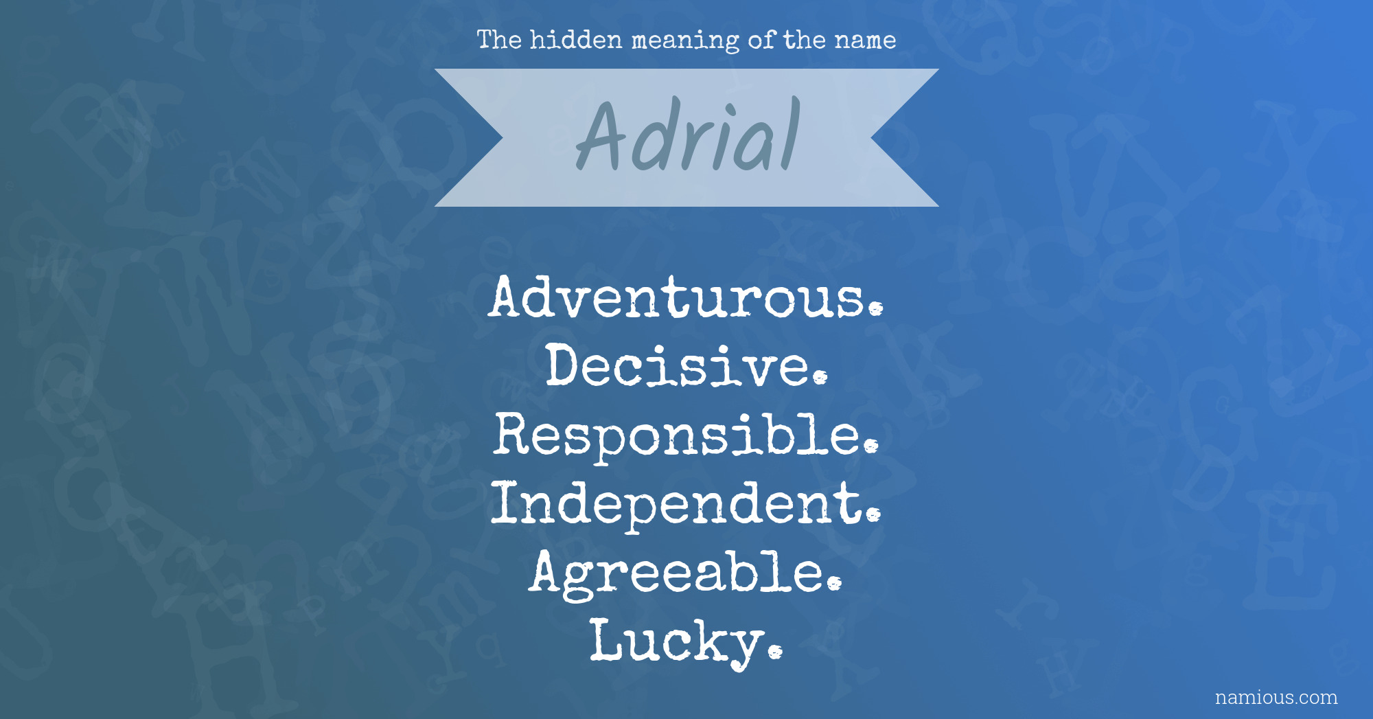 The hidden meaning of the name Adrial