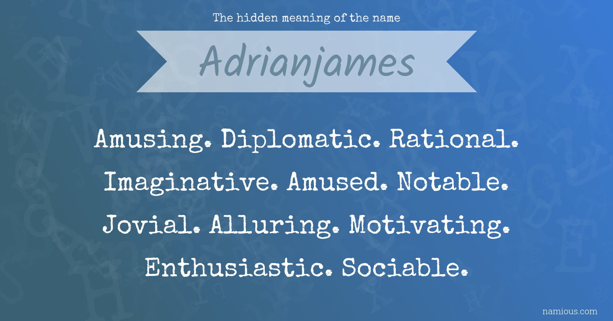 The hidden meaning of the name Adrianjames