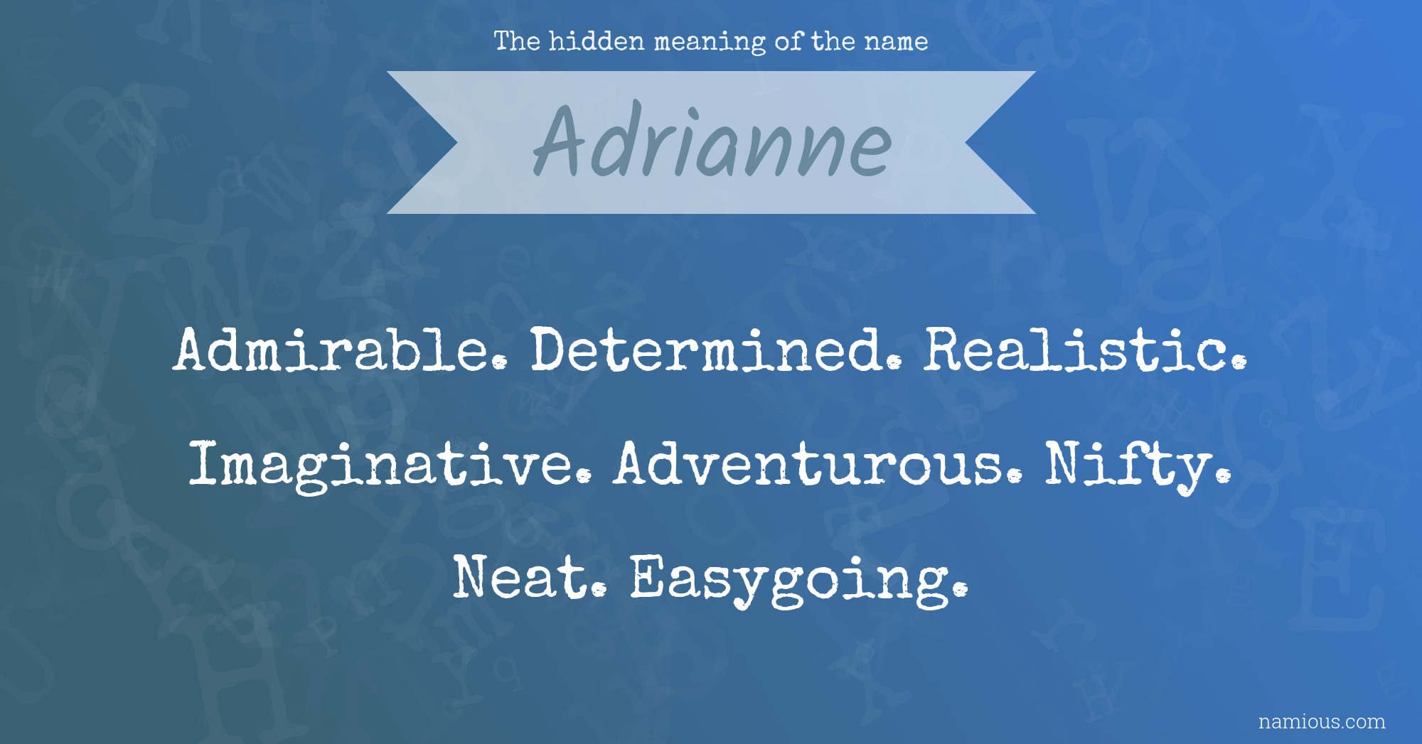 The hidden meaning of the name Adrianne