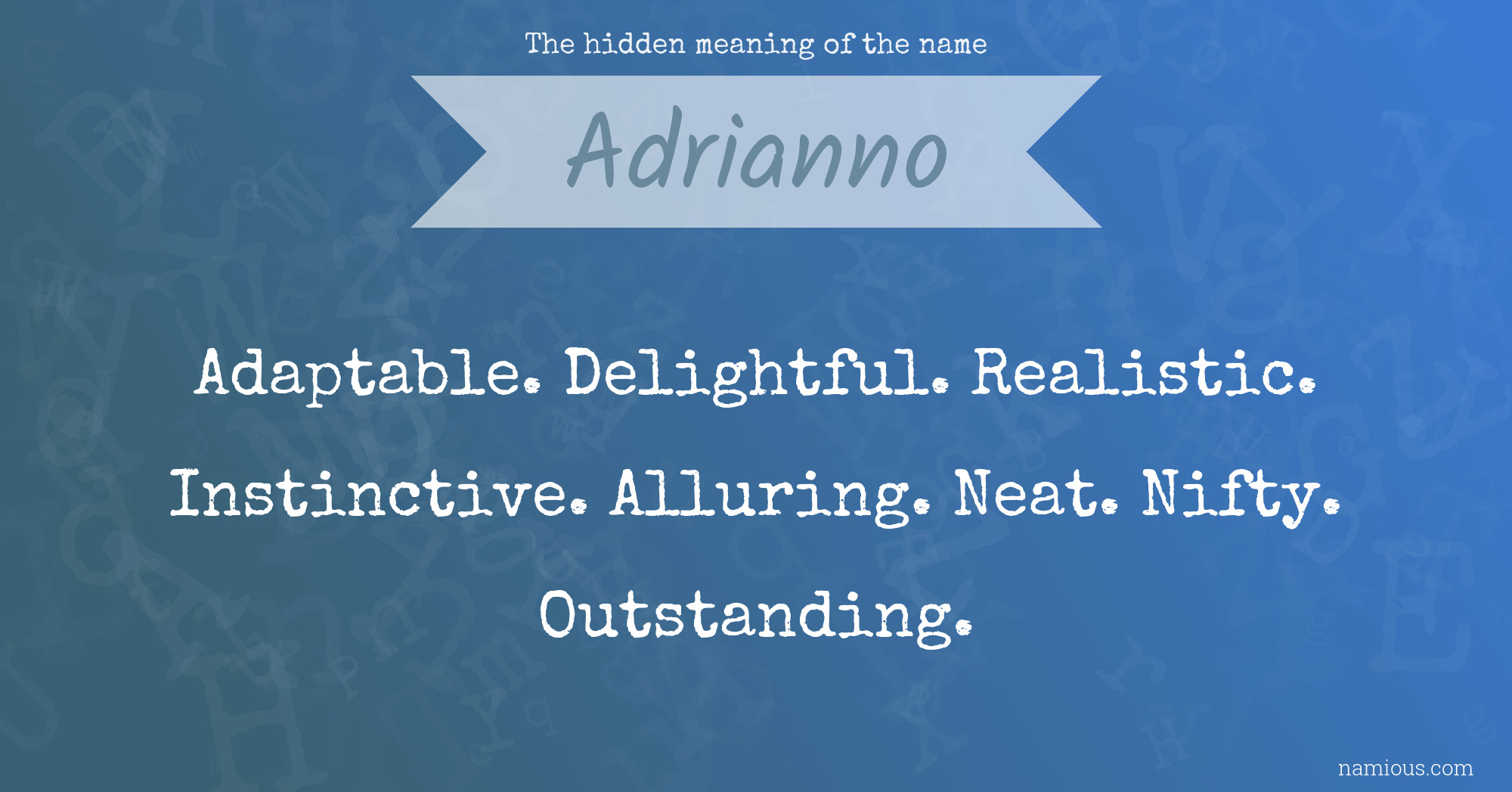 The hidden meaning of the name Adrianno