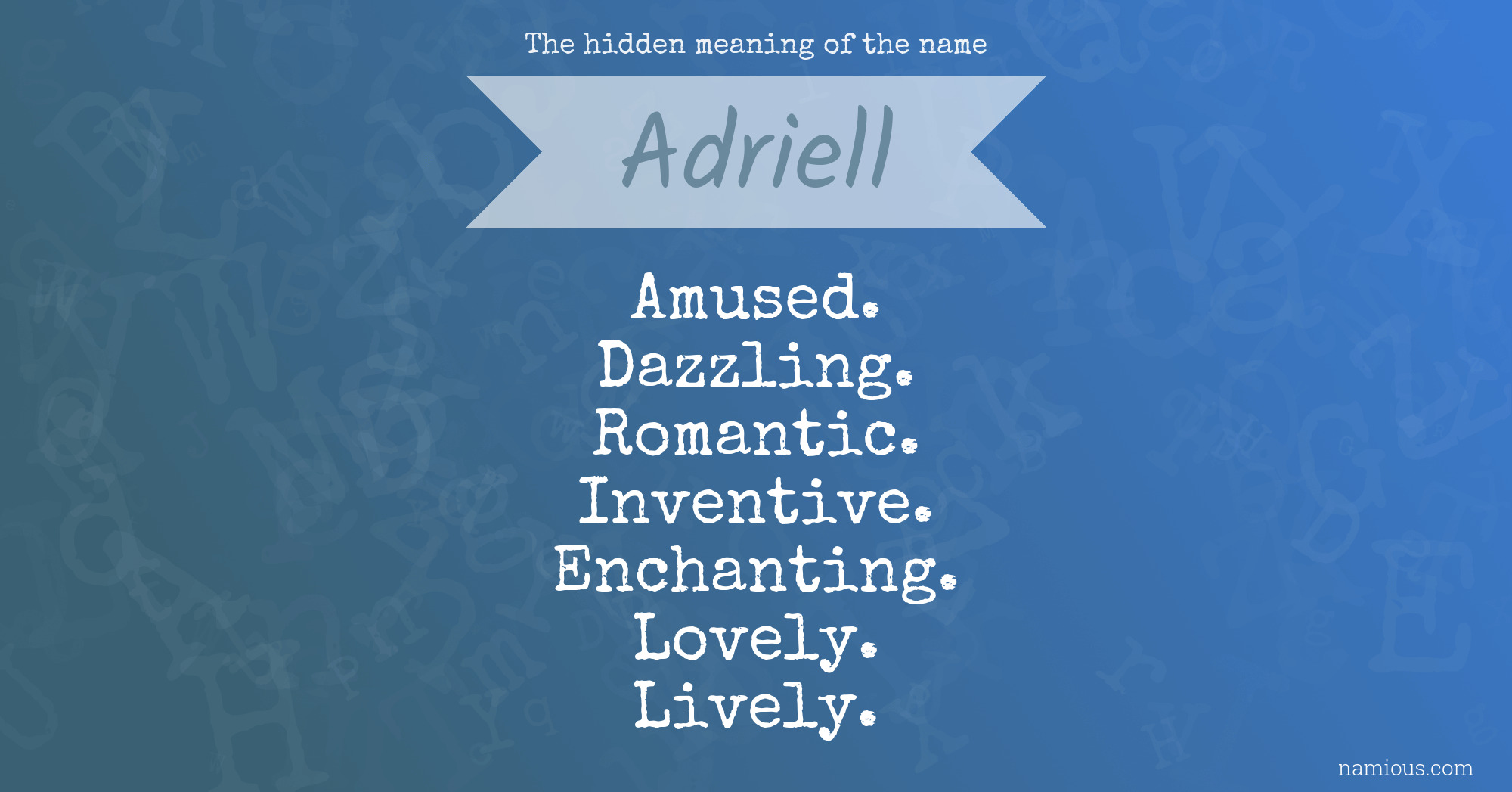 The hidden meaning of the name Adriell