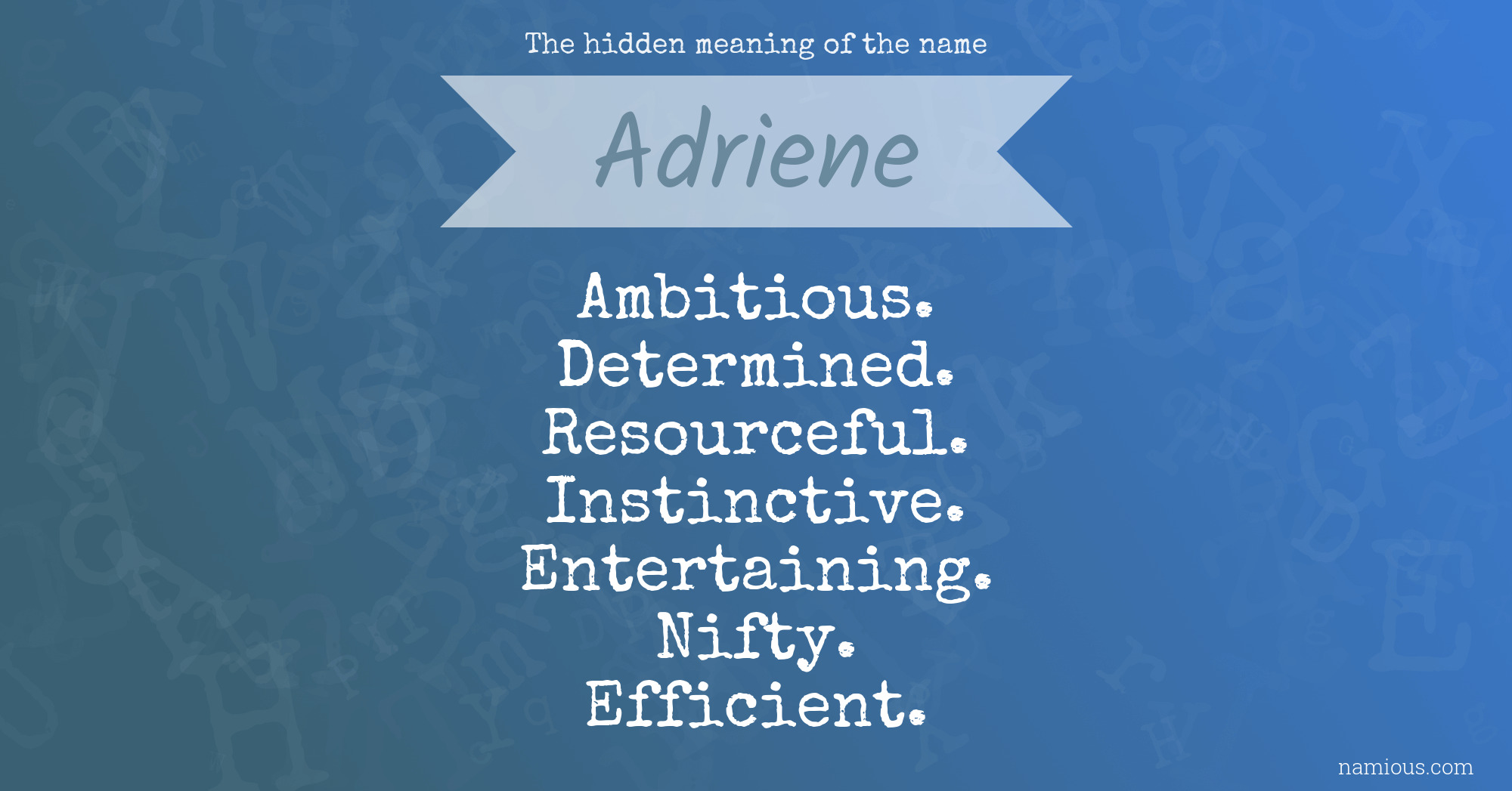 The hidden meaning of the name Adriene