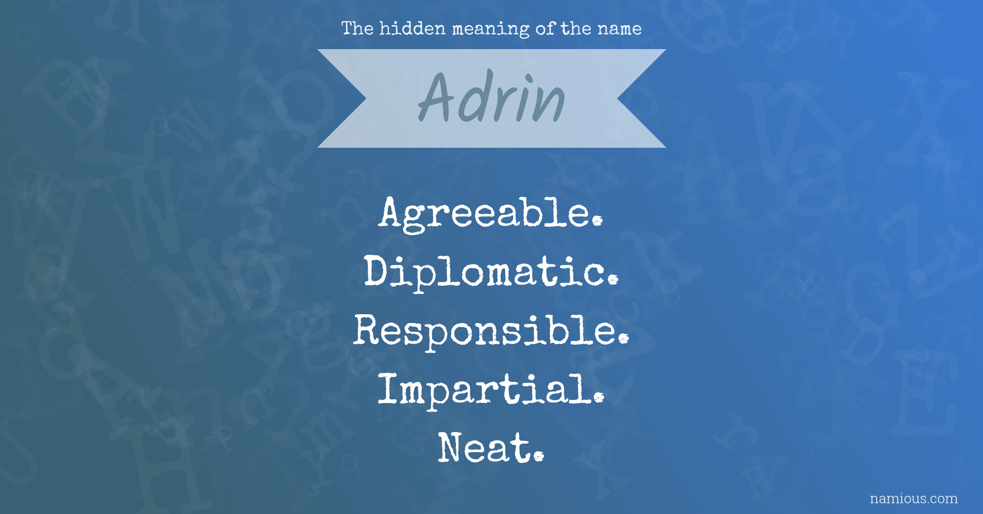 The hidden meaning of the name Adrin