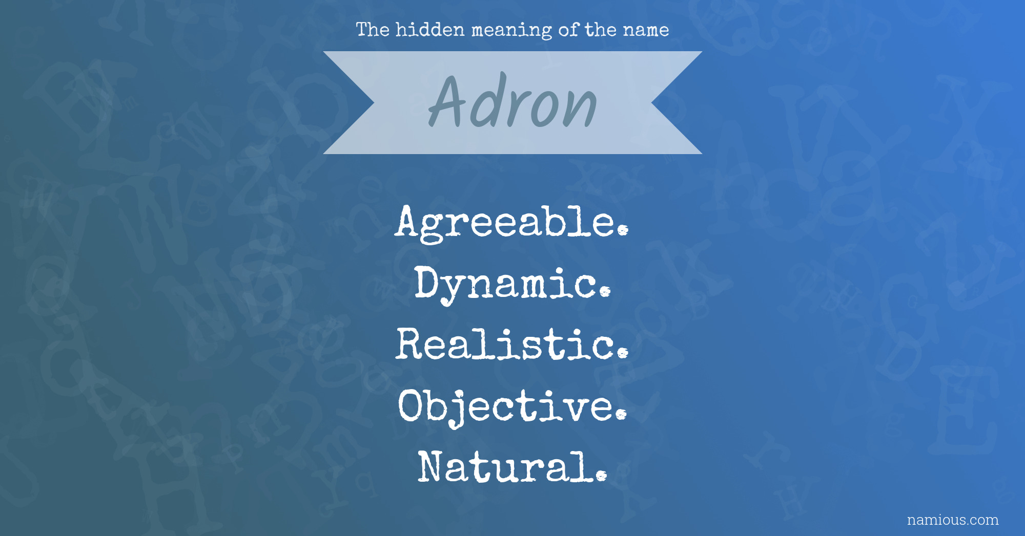 The hidden meaning of the name Adron