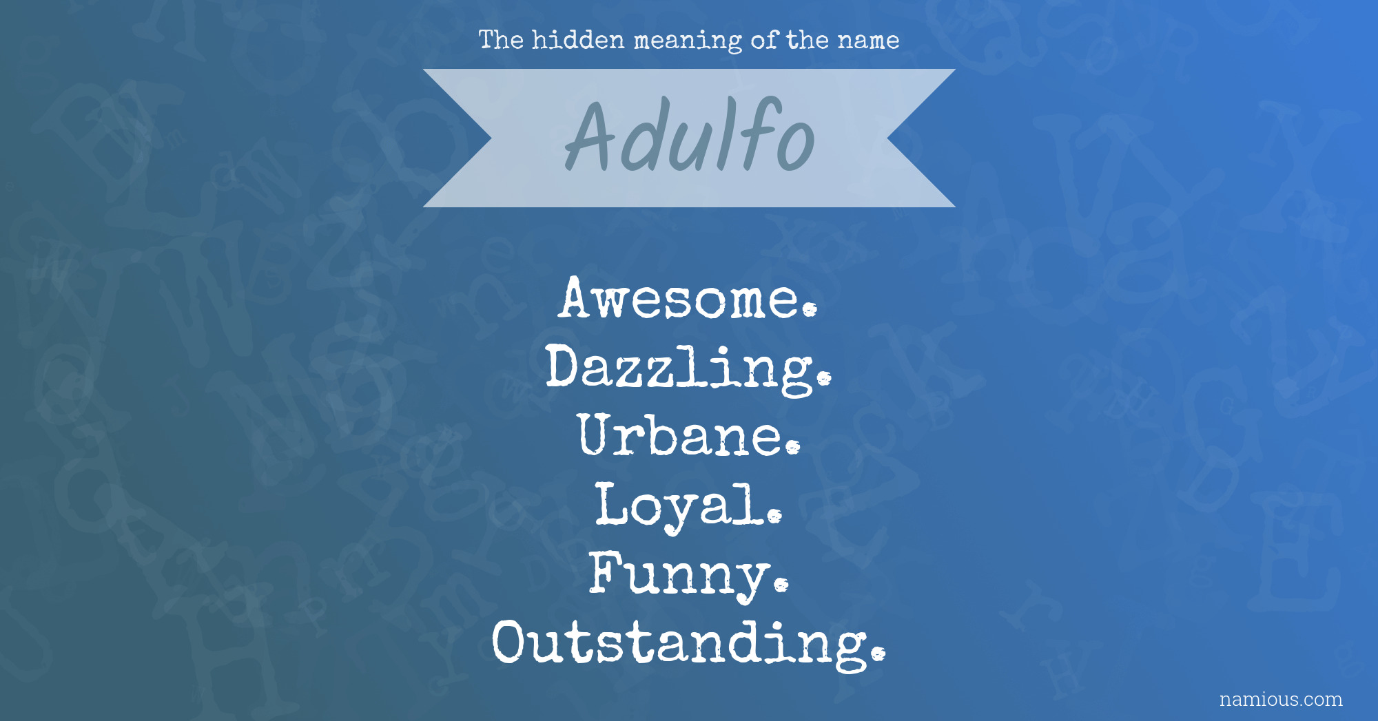 The hidden meaning of the name Adulfo